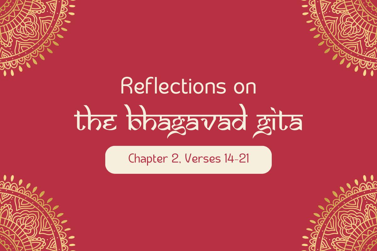 Bhagavad Gītā: Chapter 2, Verses 14–21