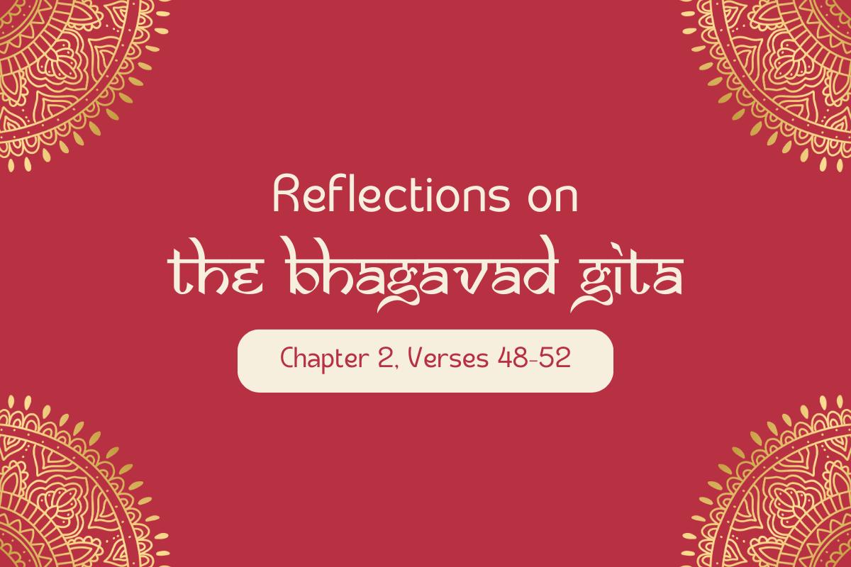 Bhagavad Gītā: Chapter 2, Verses 48–52