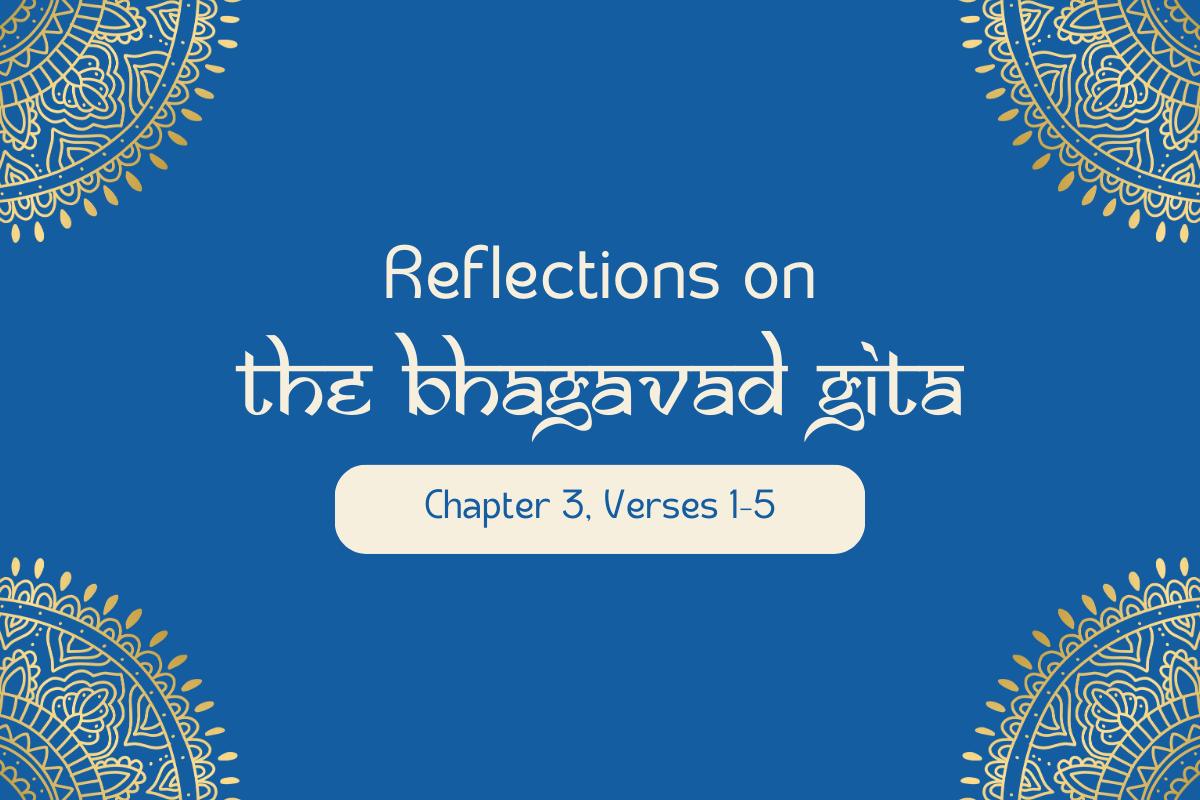 Bhagavad Geeta: Chapter 3, Verses 1–5