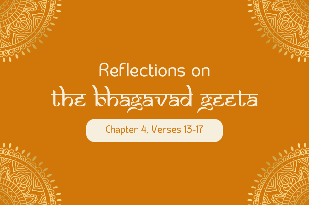 Bhagavad Geeta: Chapter 4, Verses&nbsp;13–17
