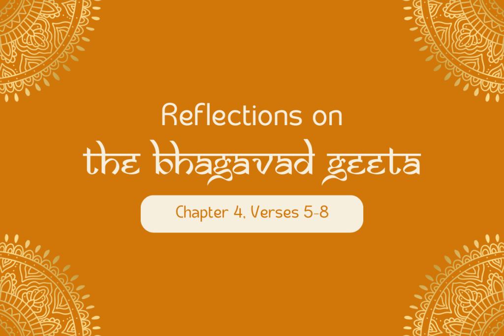 Bhagavad Geeta: Chapter 4, Verses&nbsp;5–8