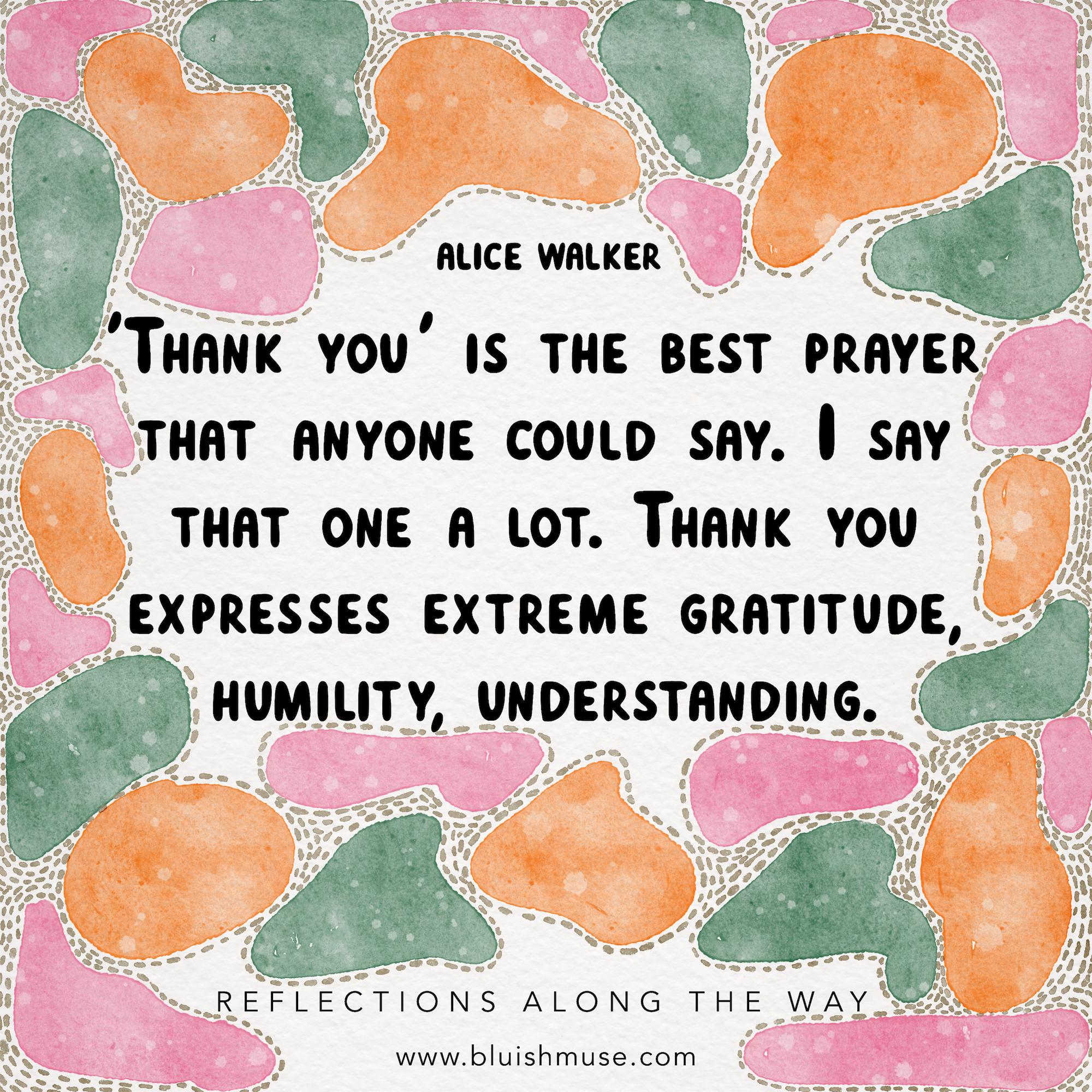 Thank you is the best prayer…