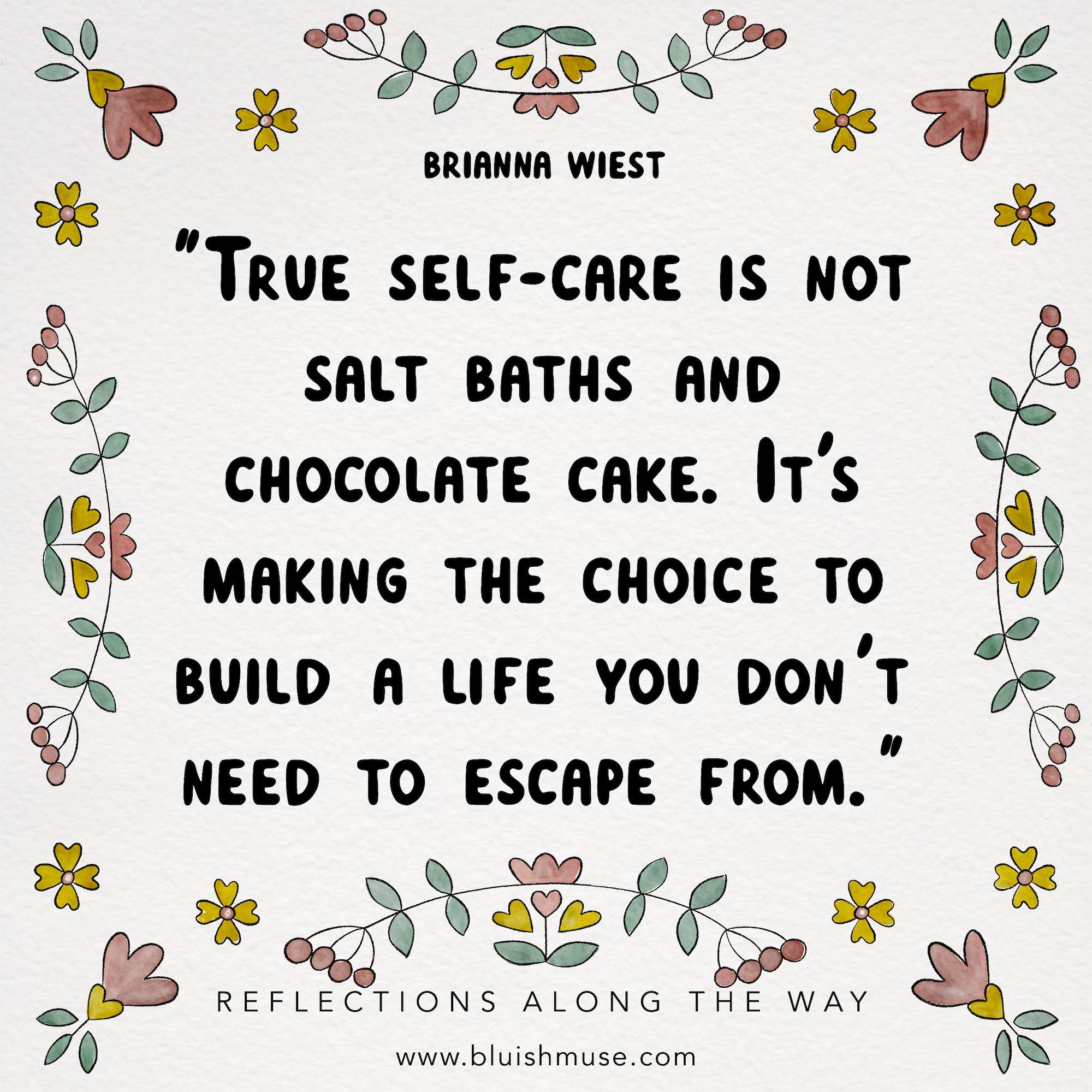 True self-care is not…