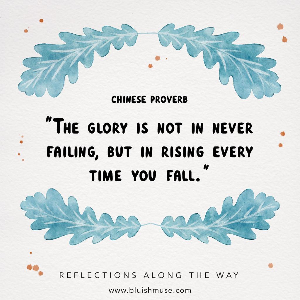 The glory is not in never&nbsp;failing…