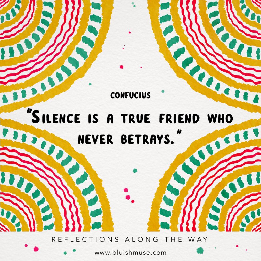 Silence is a true friend&nbsp;who…