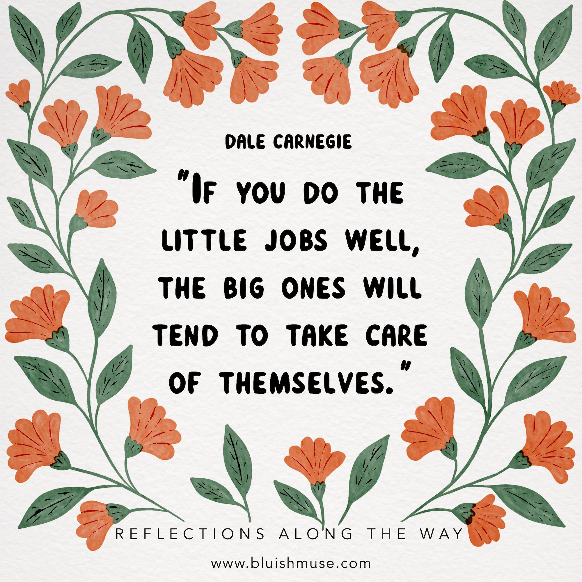 If you do the little jobs well…