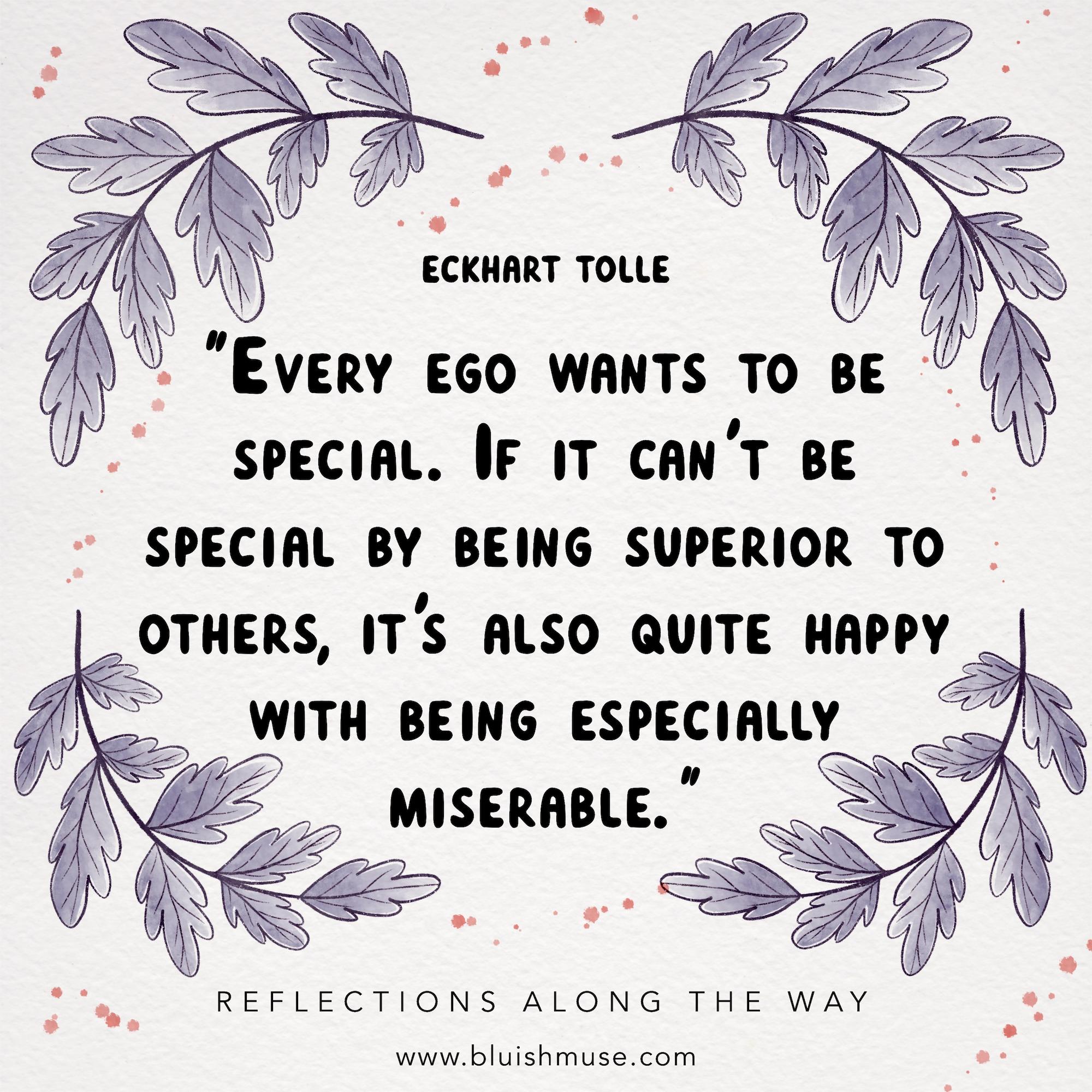 Every ego wants to be special…