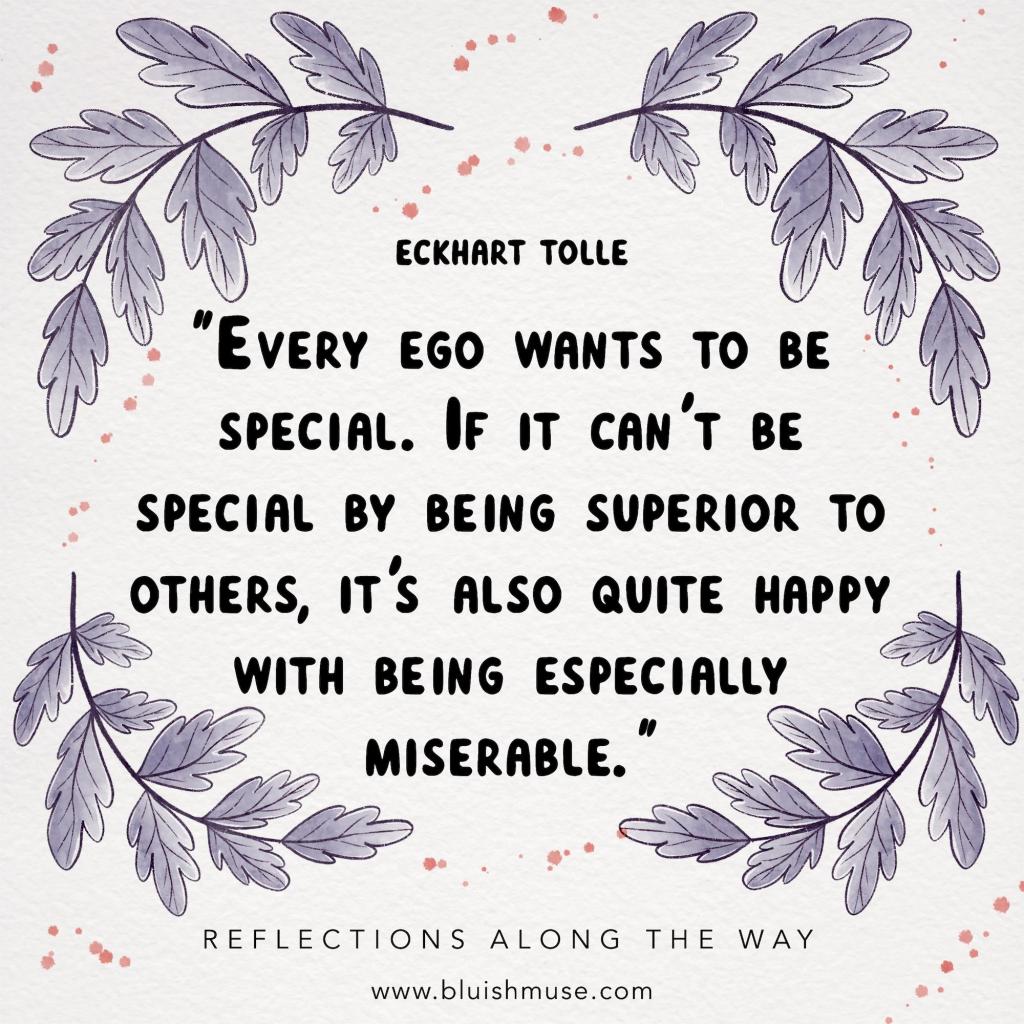 Every ego wants to be&nbsp;special…