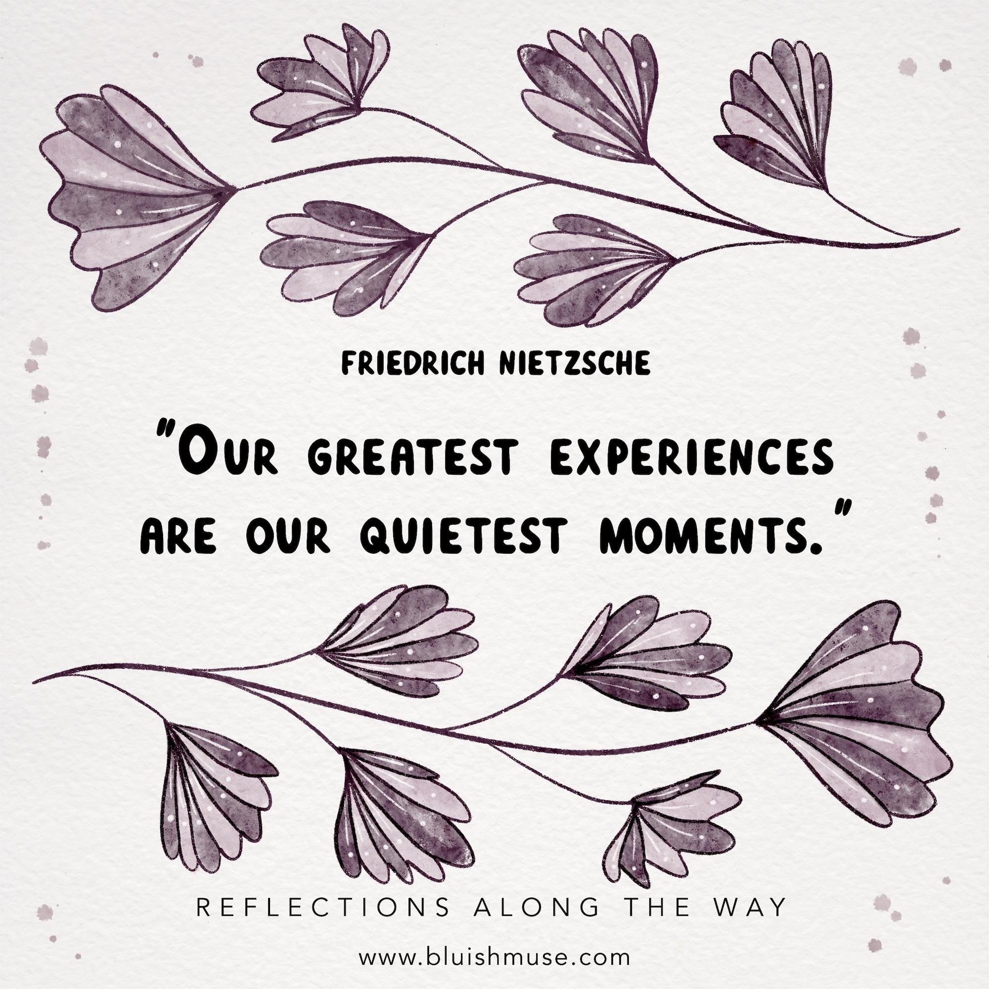 Our greatest experiences are…