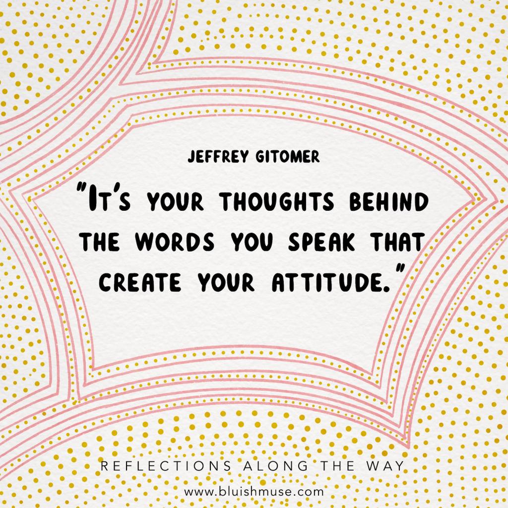 It’s your thoughts behind the&nbsp;words…