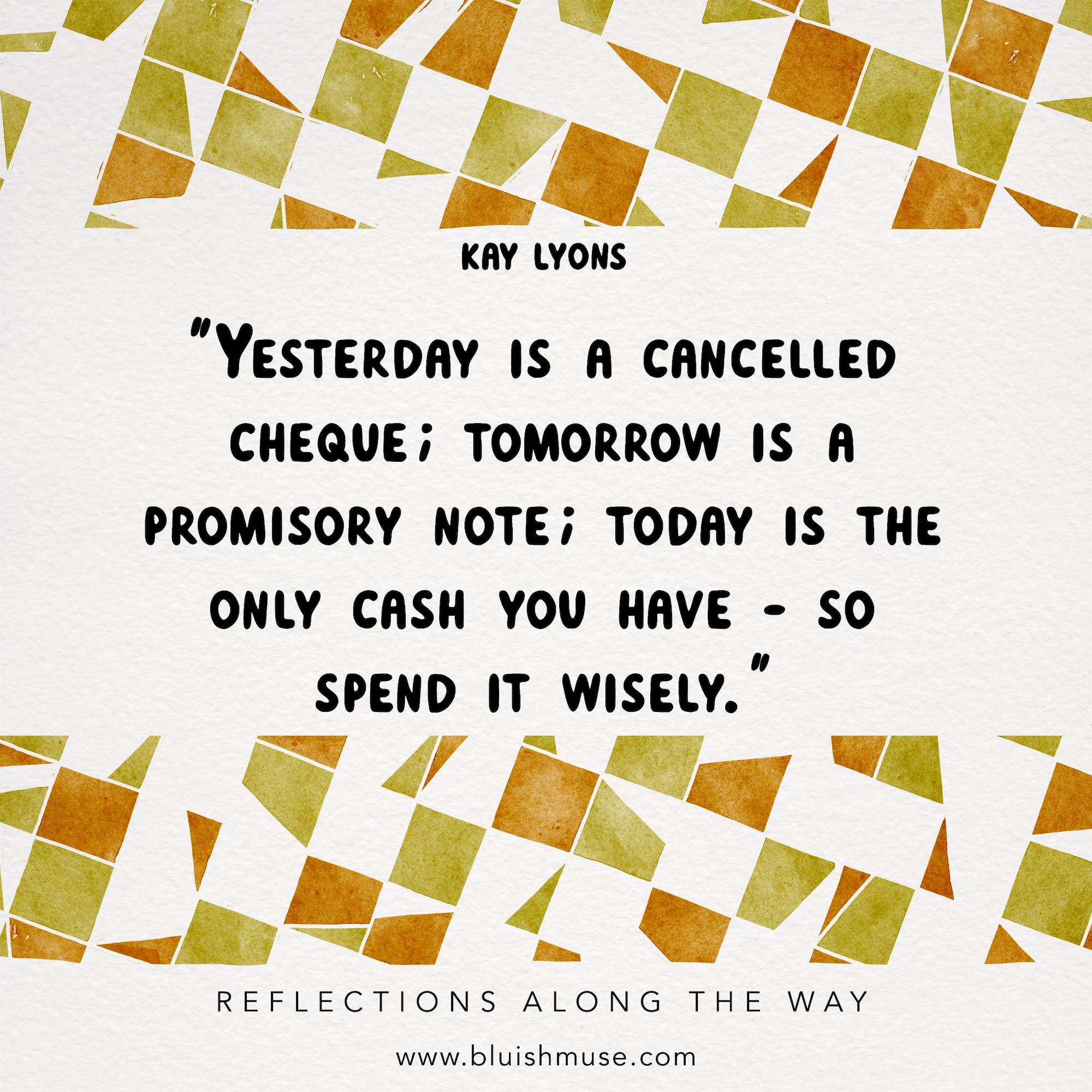 Yesterday is a cancelled cheque…