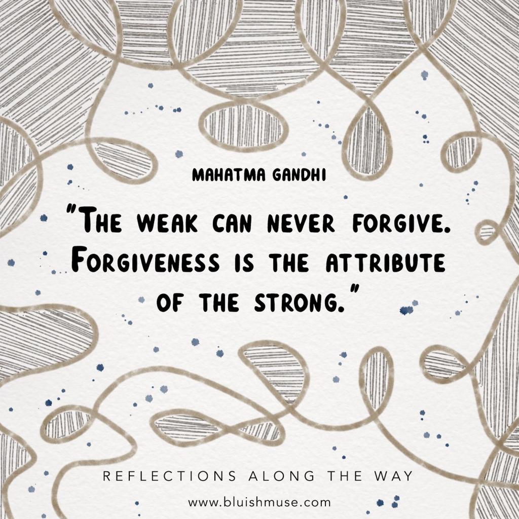 The weak can never&nbsp;forgive…