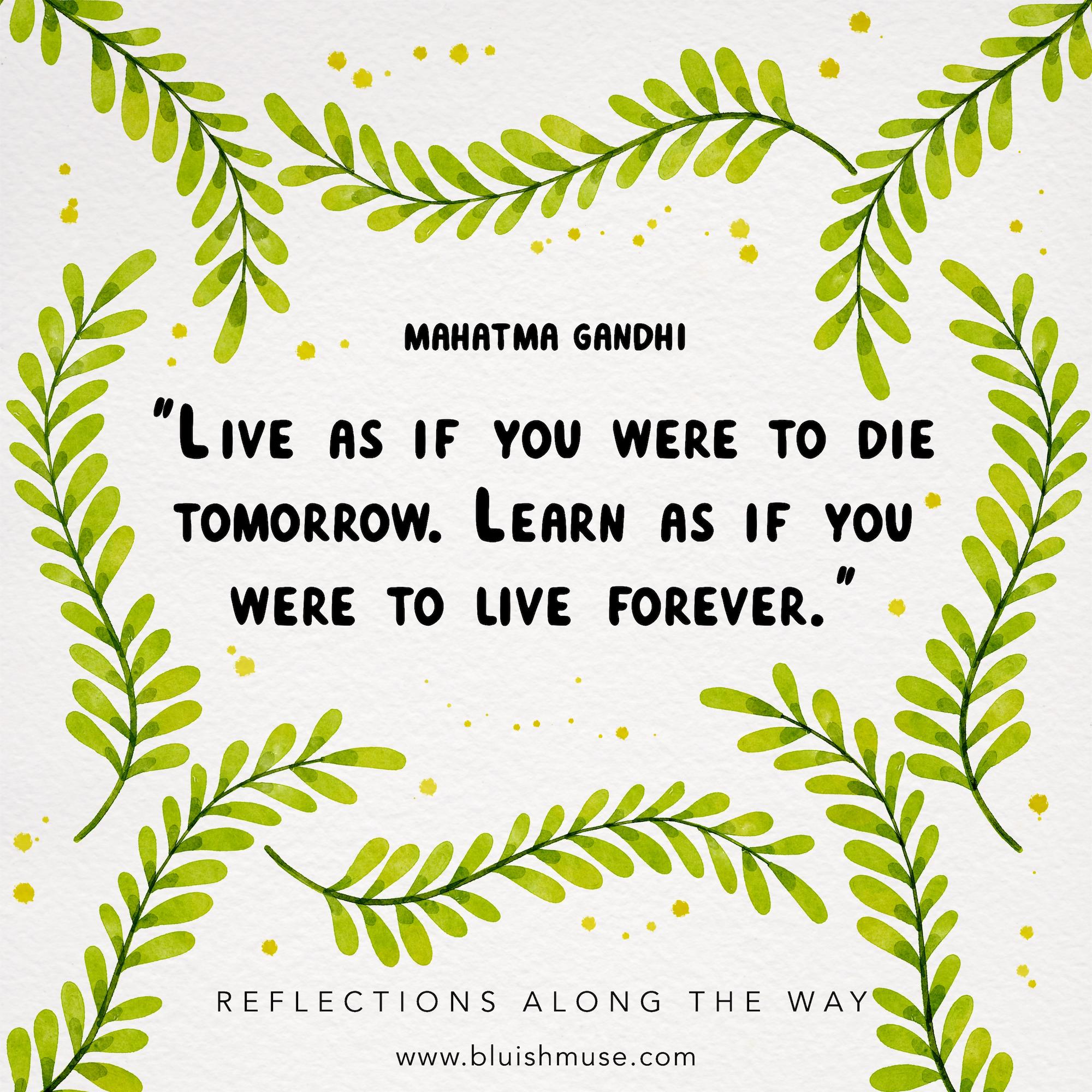 Live as if you were to…