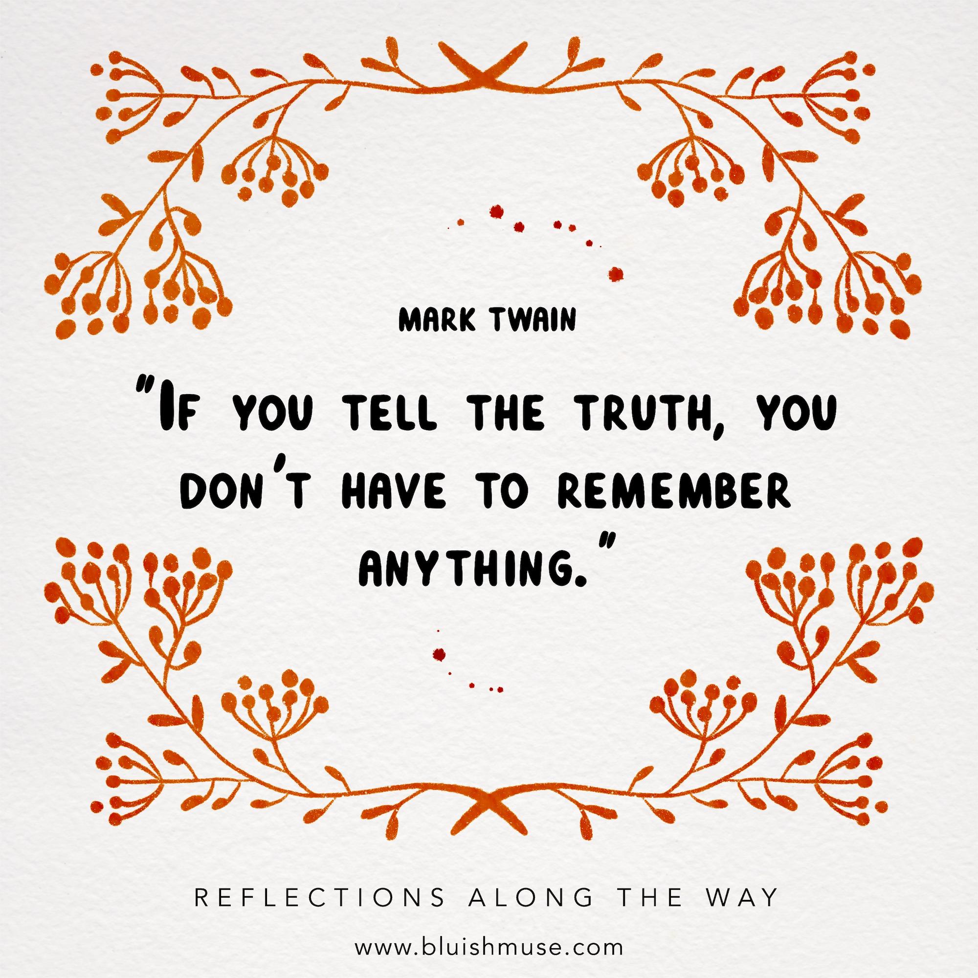 If you tell the truth…