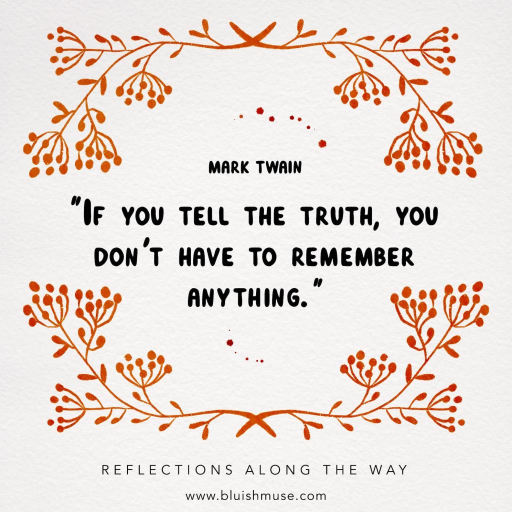 If you tell the&nbsp;truth…