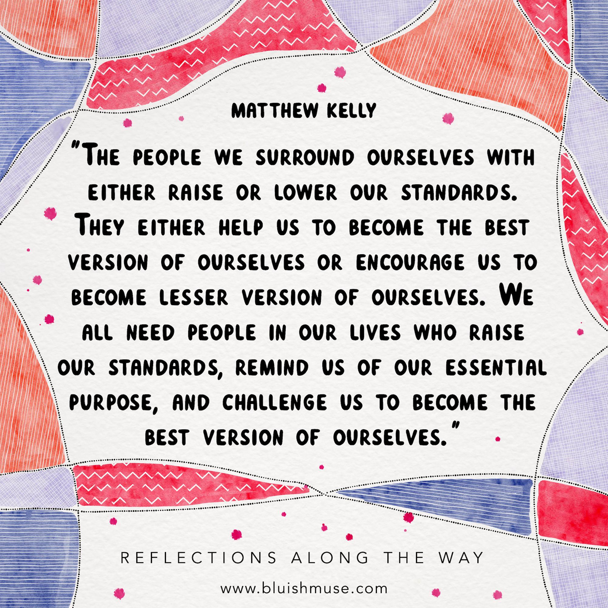 The people we surround ourselves with…