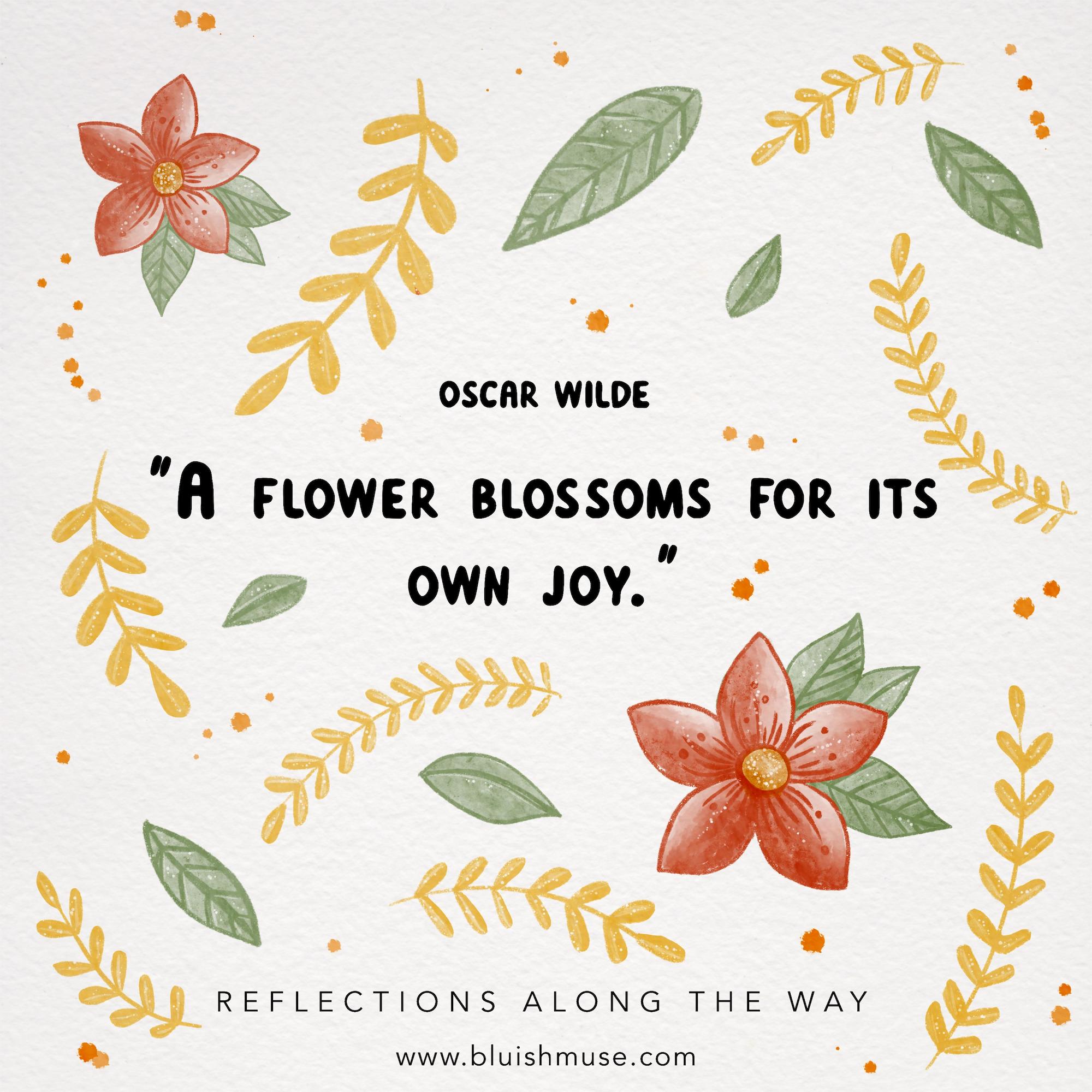 A flower blossoms for its…