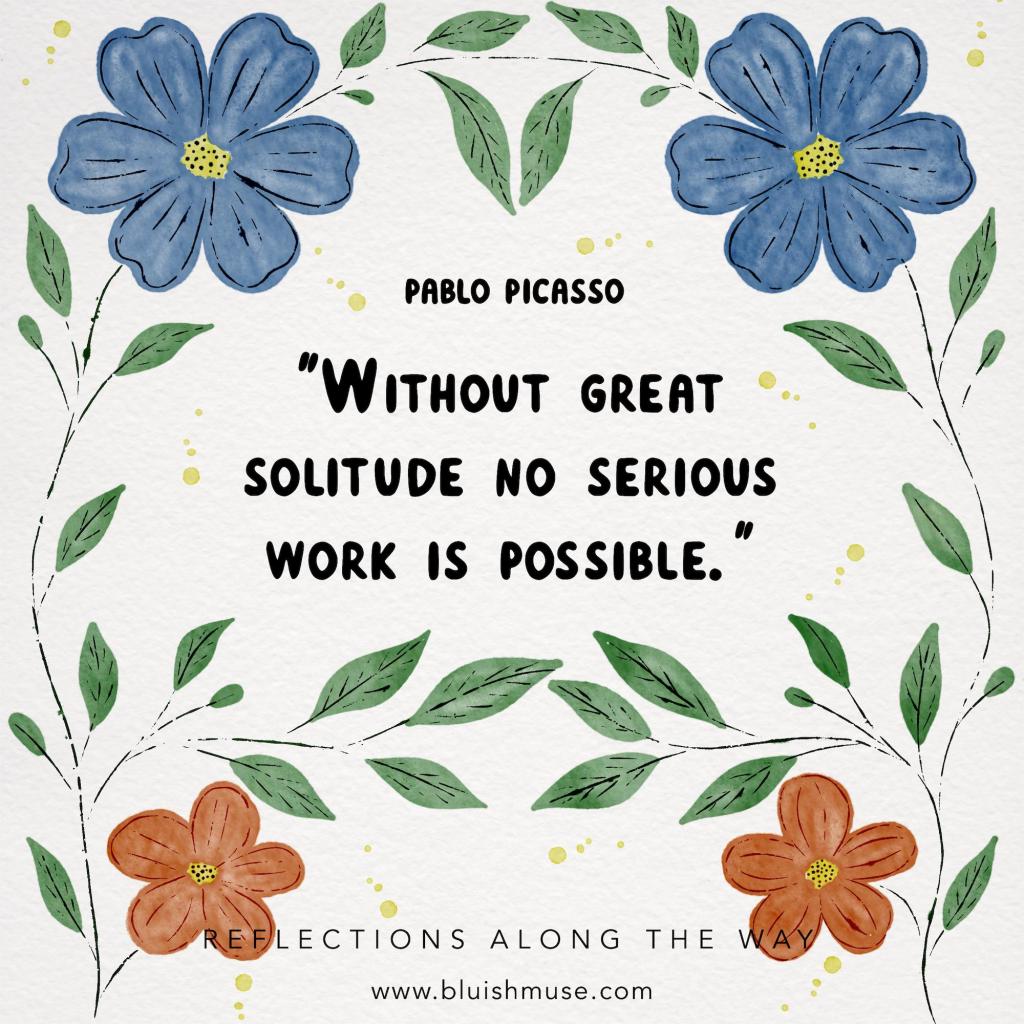 Without great solitude…