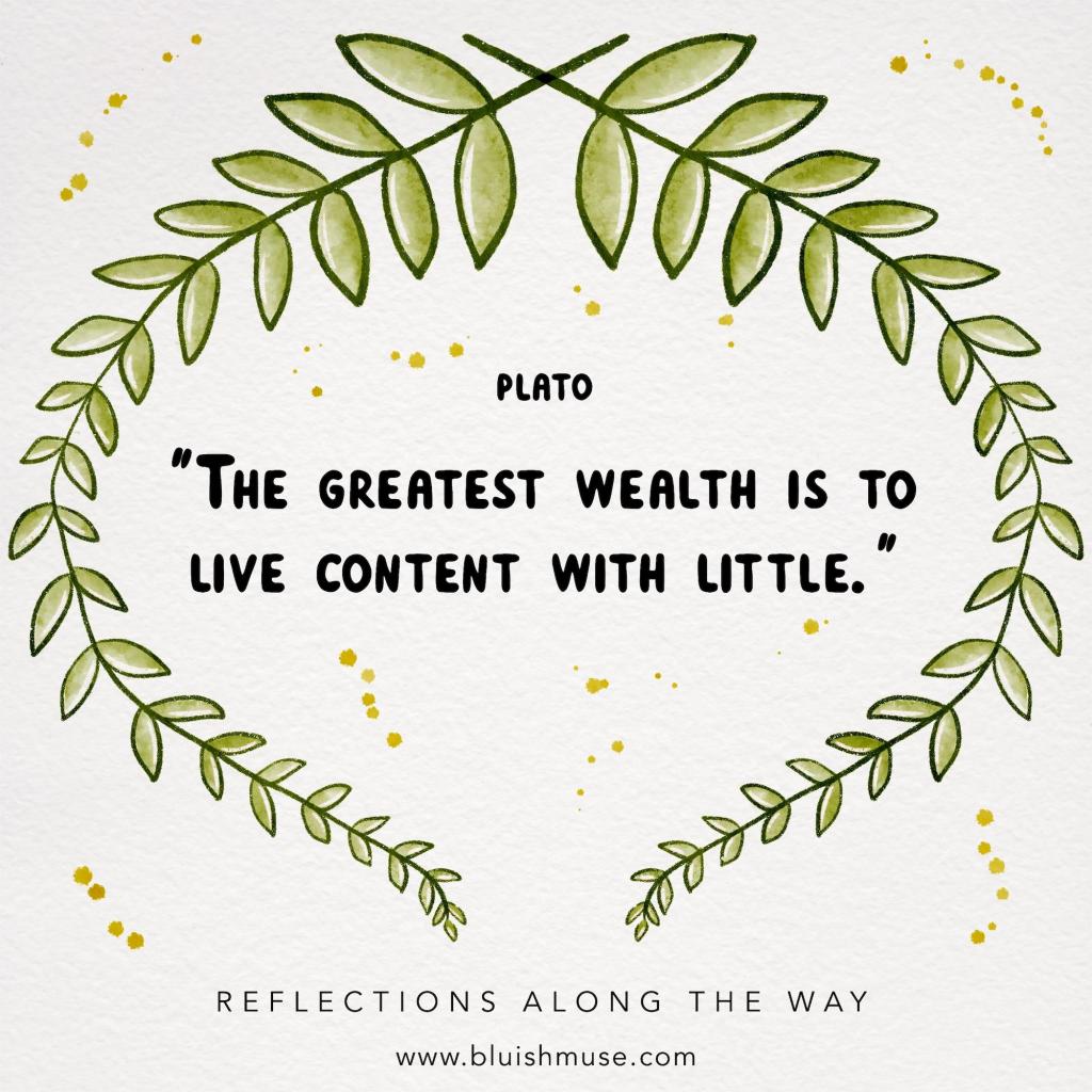 The greatest wealth is&nbsp;to…