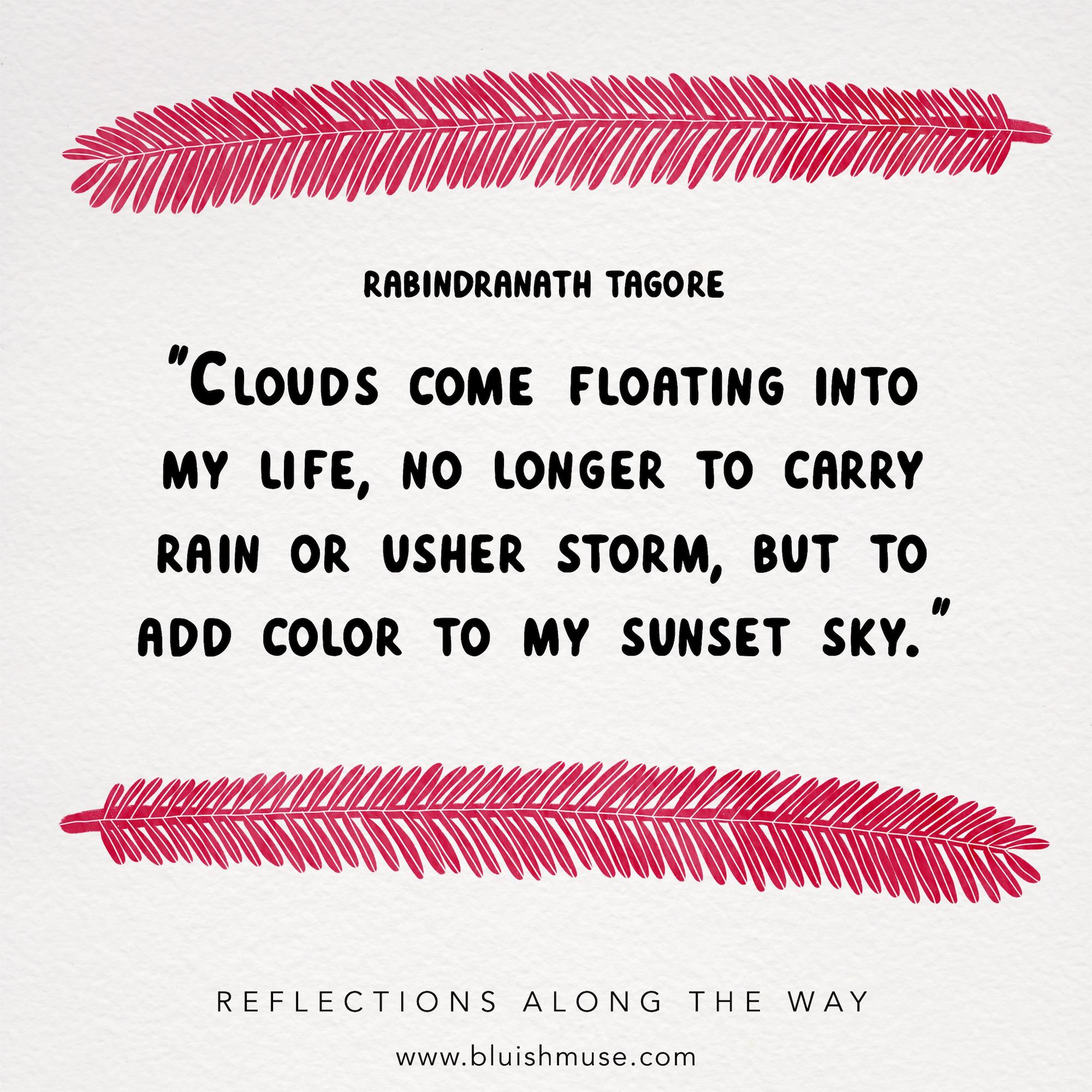 Clouds come floating into my life..