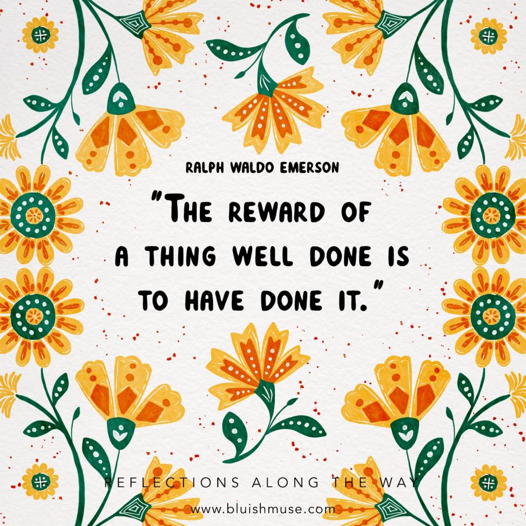 The reward of a thing well&nbsp;done…