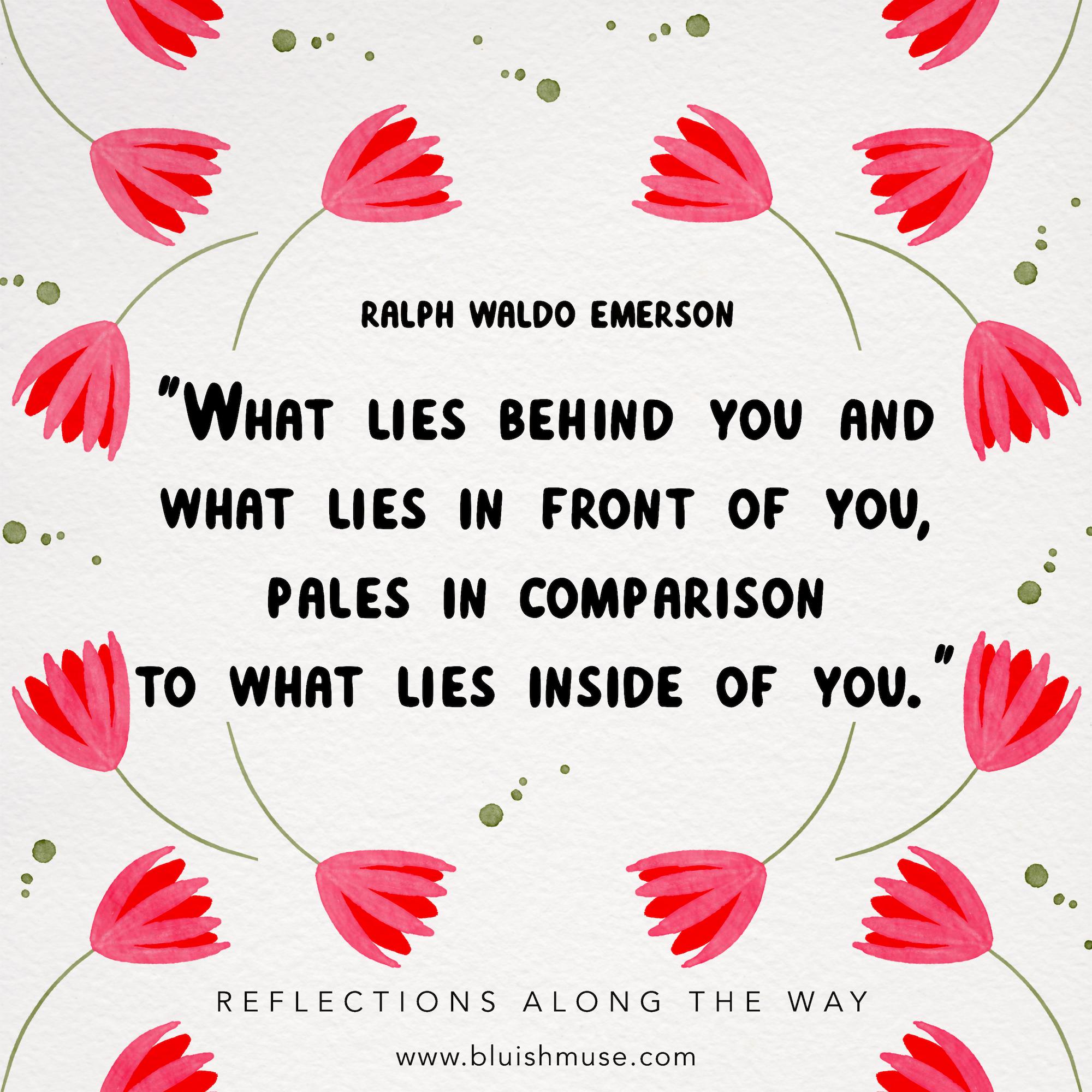 What lies behind you…