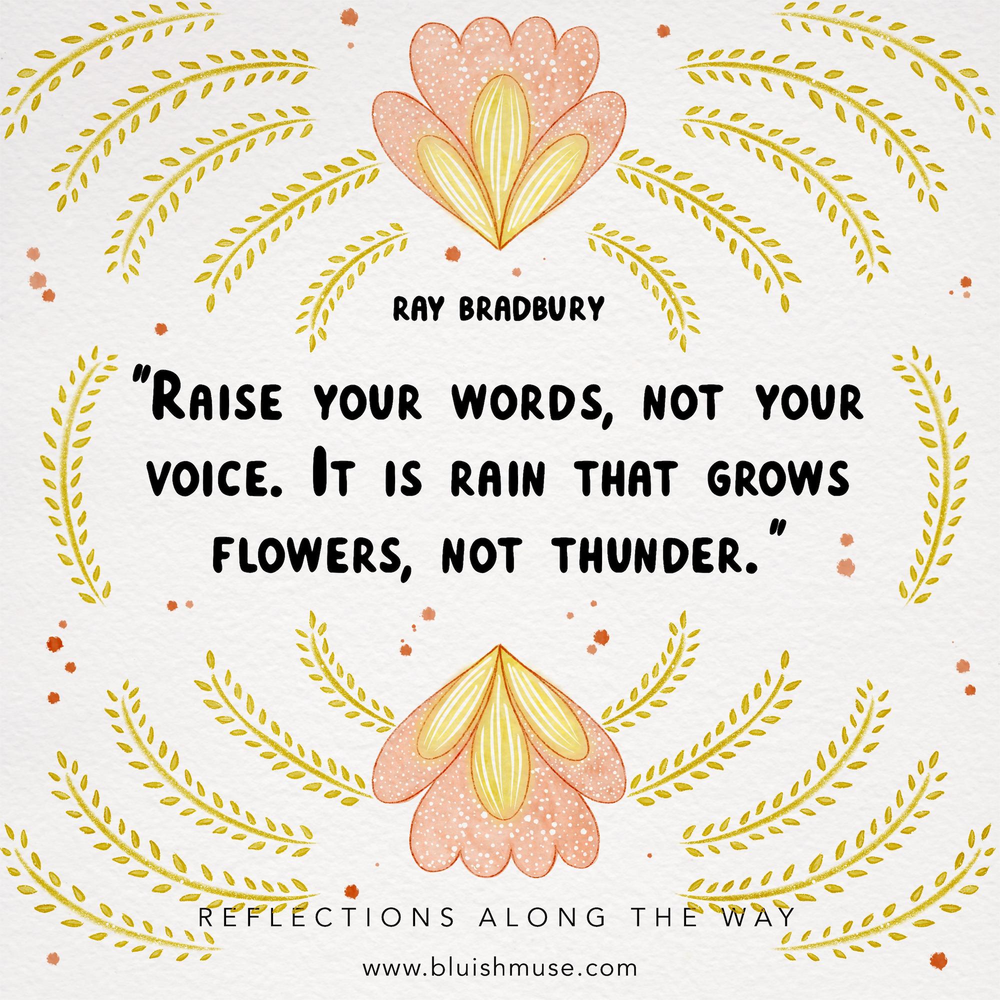 Raise your words, not your voice…