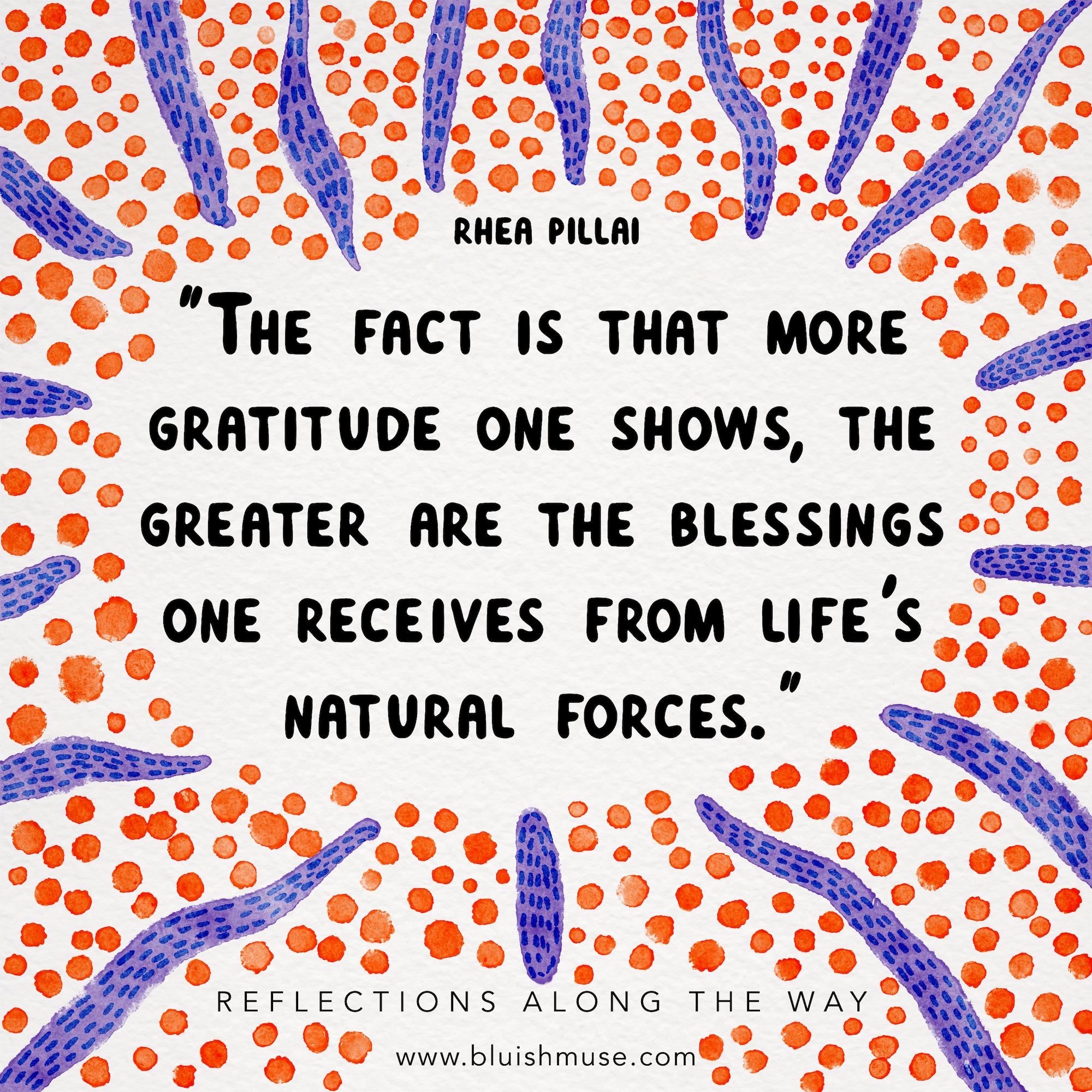 The fact is that more gratitude one shows…