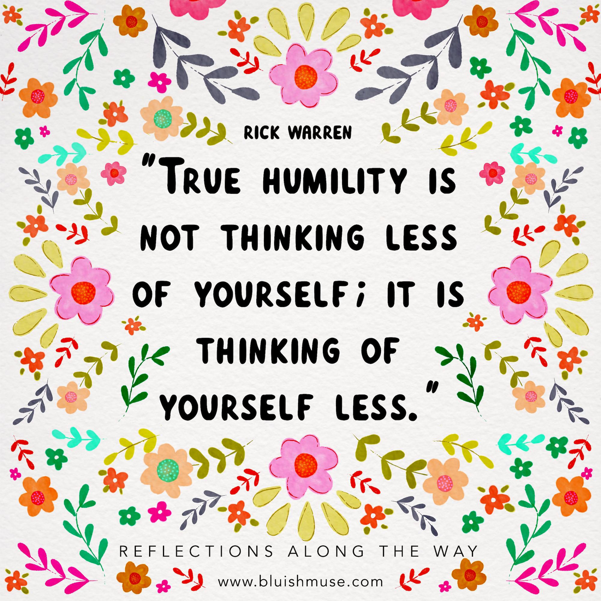 True humility is not thinking less of…