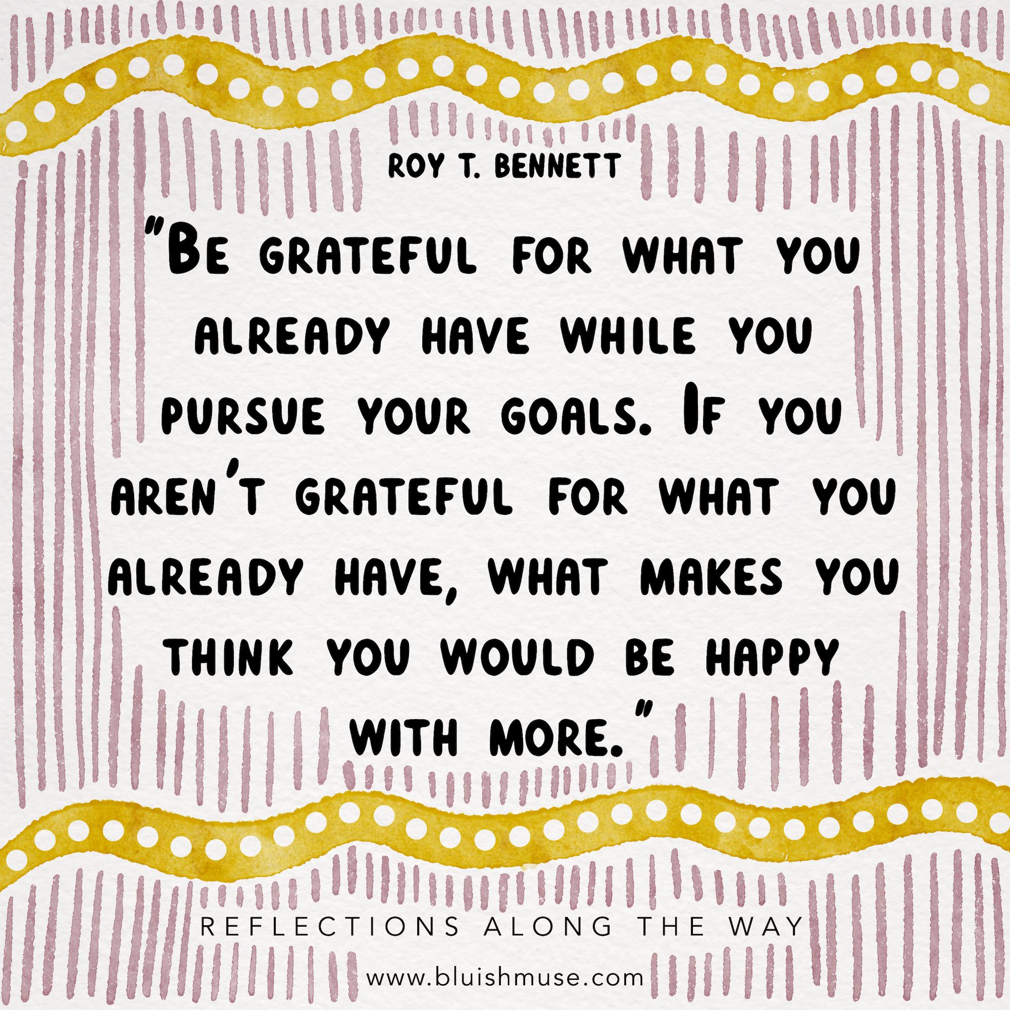 Be grateful for what you…