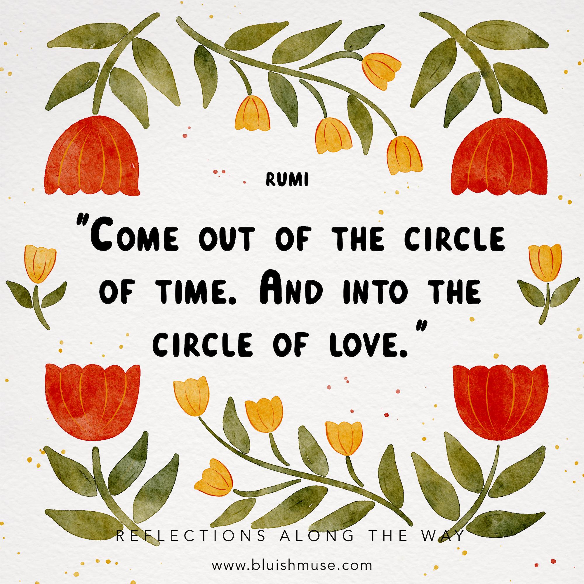 Come out of the circle of time…