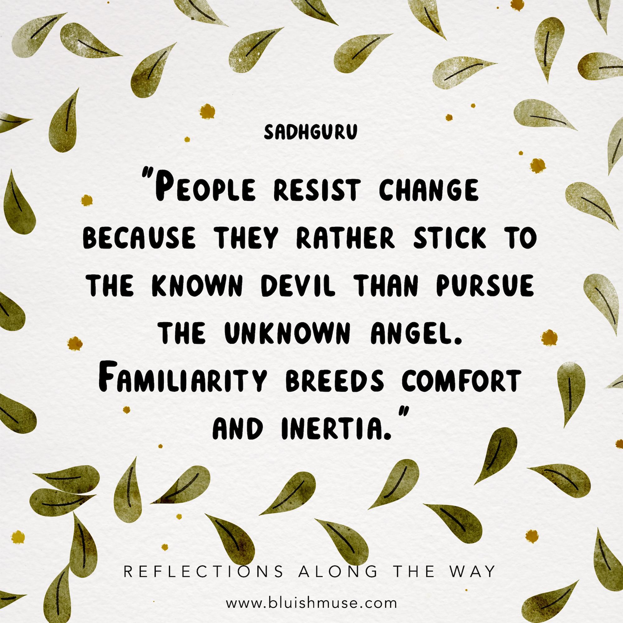 People resist change because…