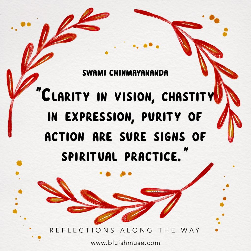 Clarity in vision, chasity in expression…