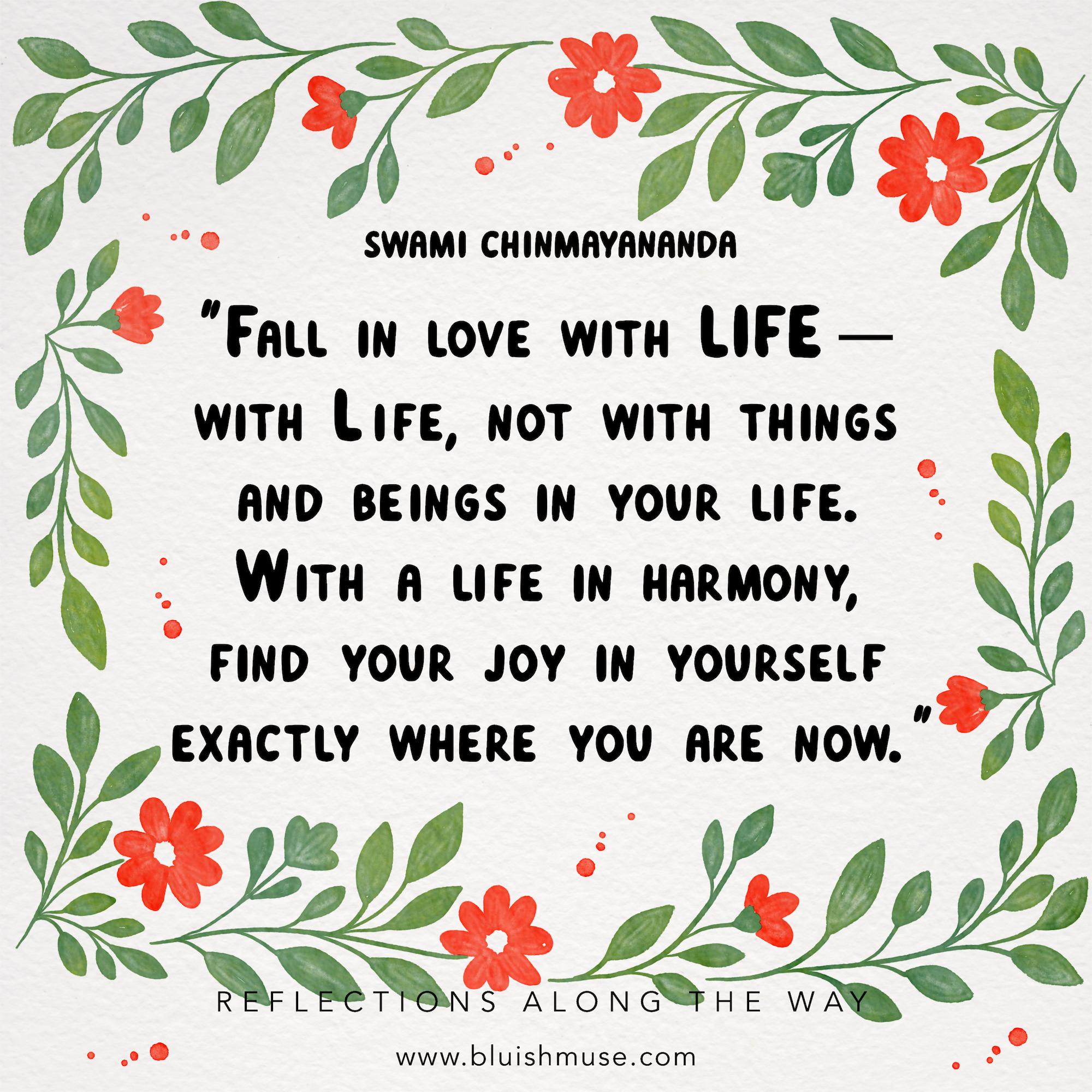 Fall in love with LIFE…