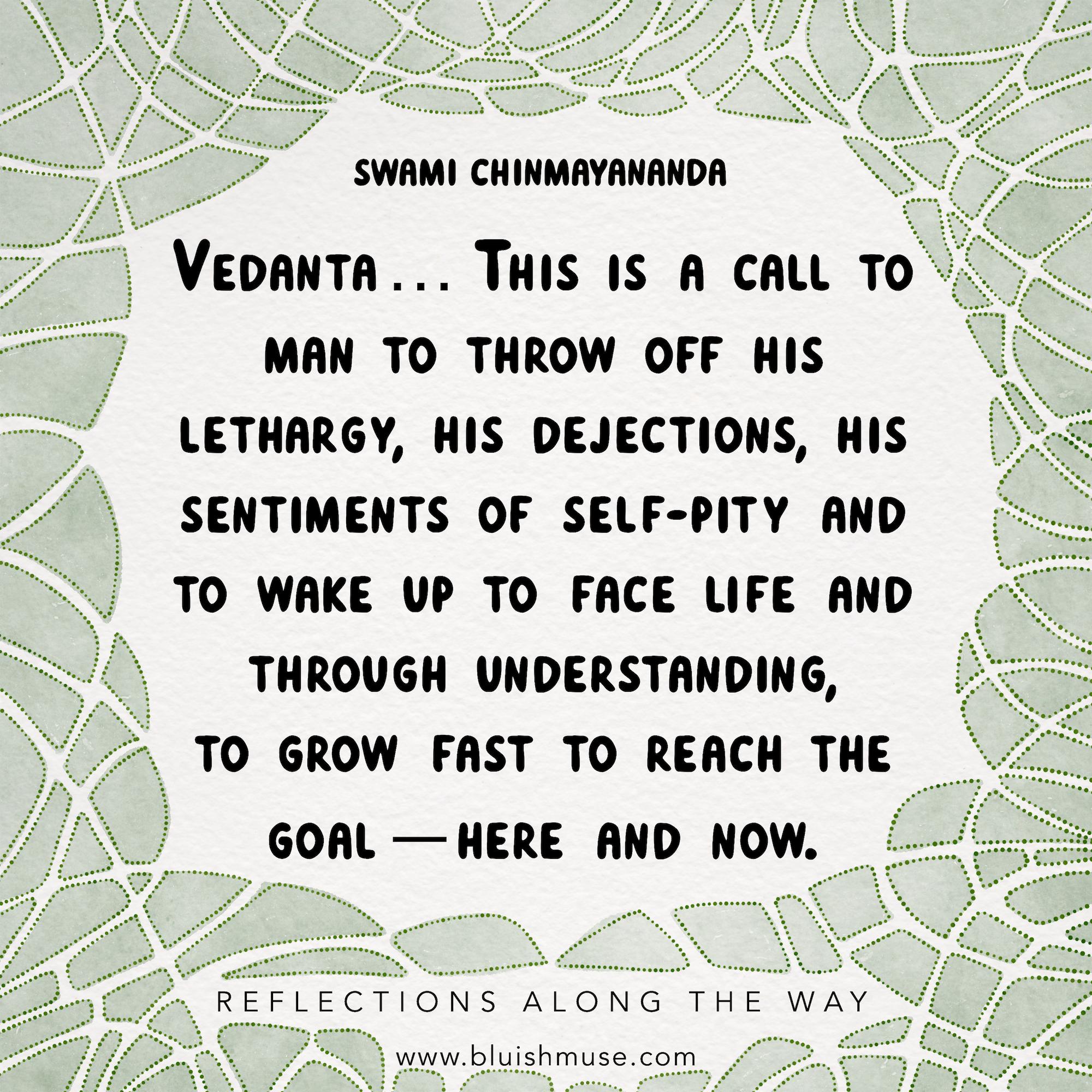 Vedanta: This is a call to man to…