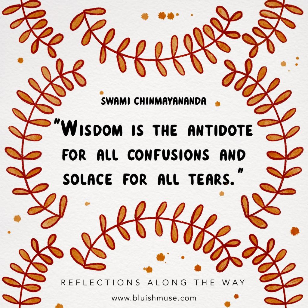 Wisdom is the antidote&nbsp;for…
