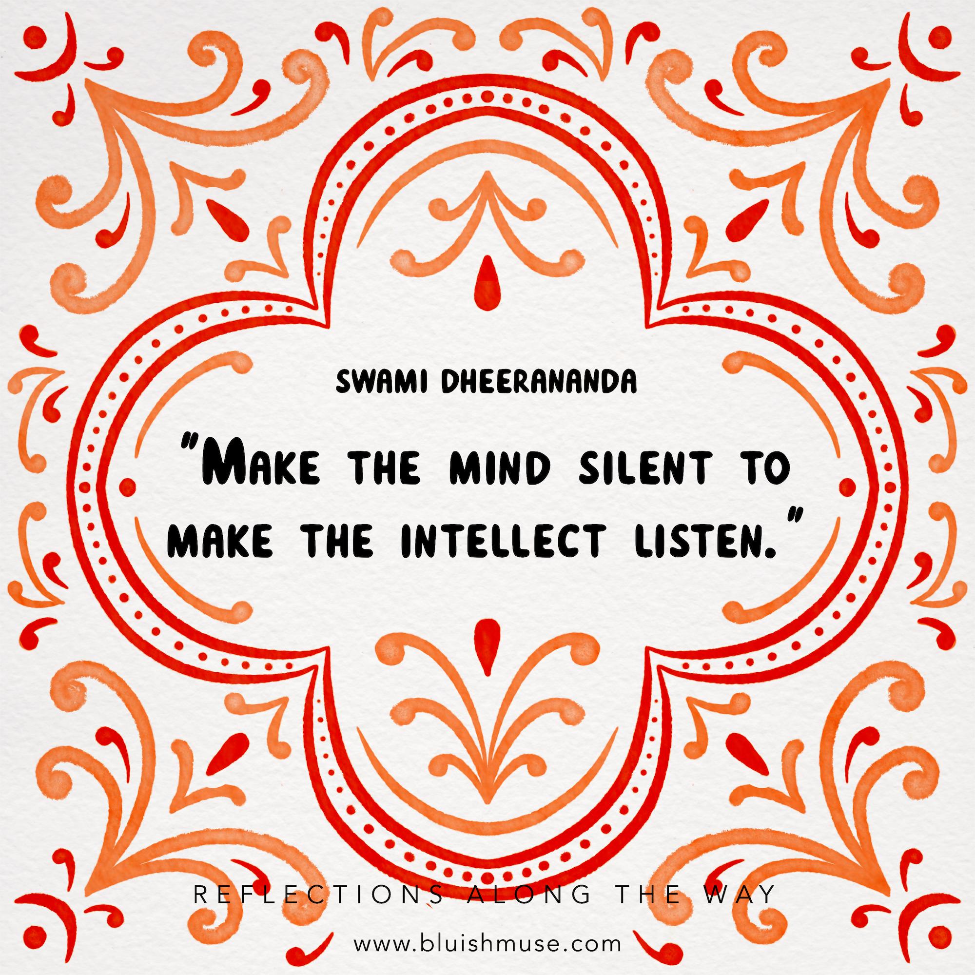 Make the mind silent to…