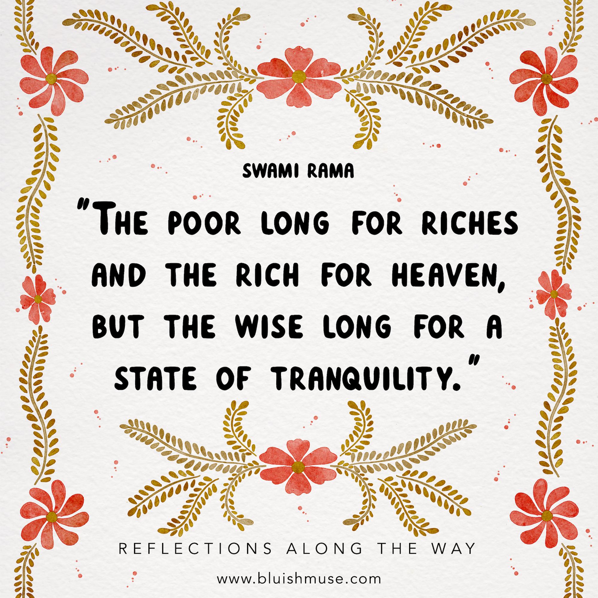 The poor long for riches and…