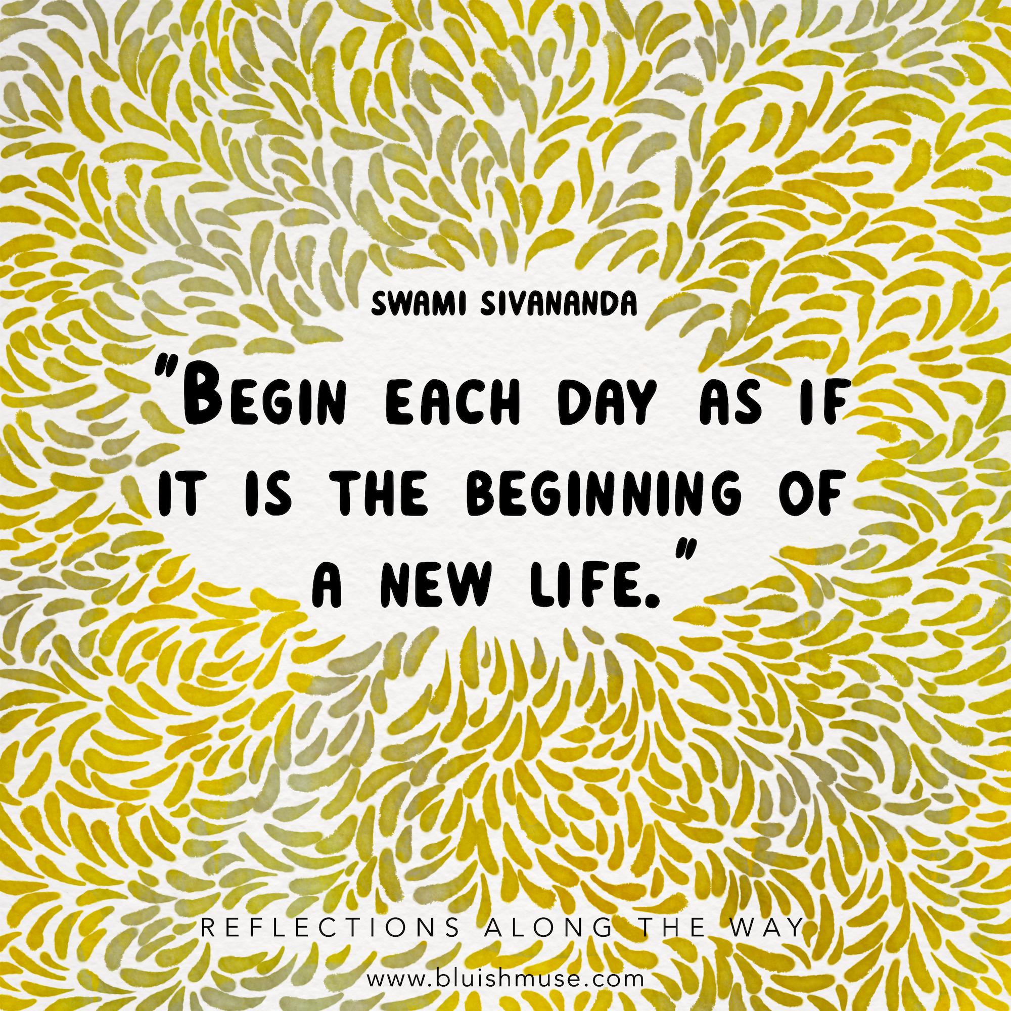 Begin each day as if…