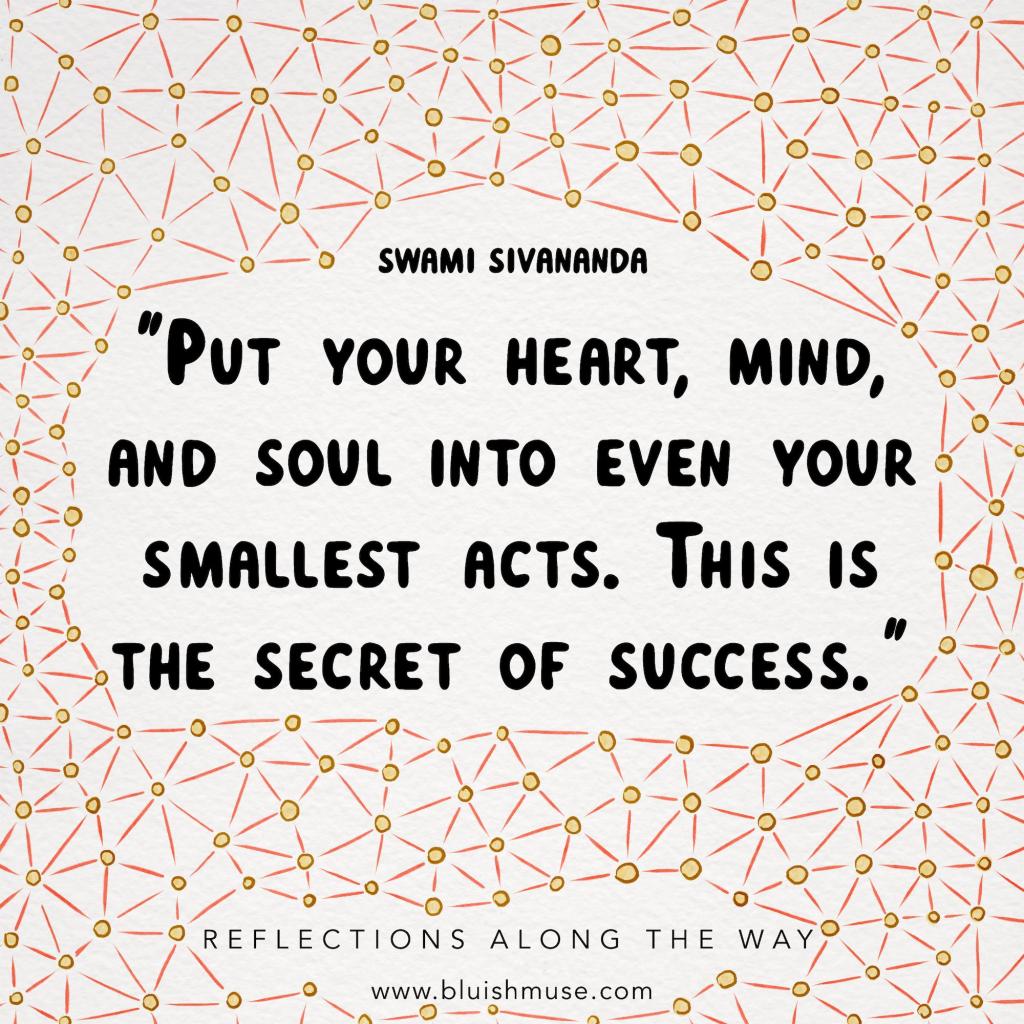 Put your heart, mind, and soul&nbsp;into…