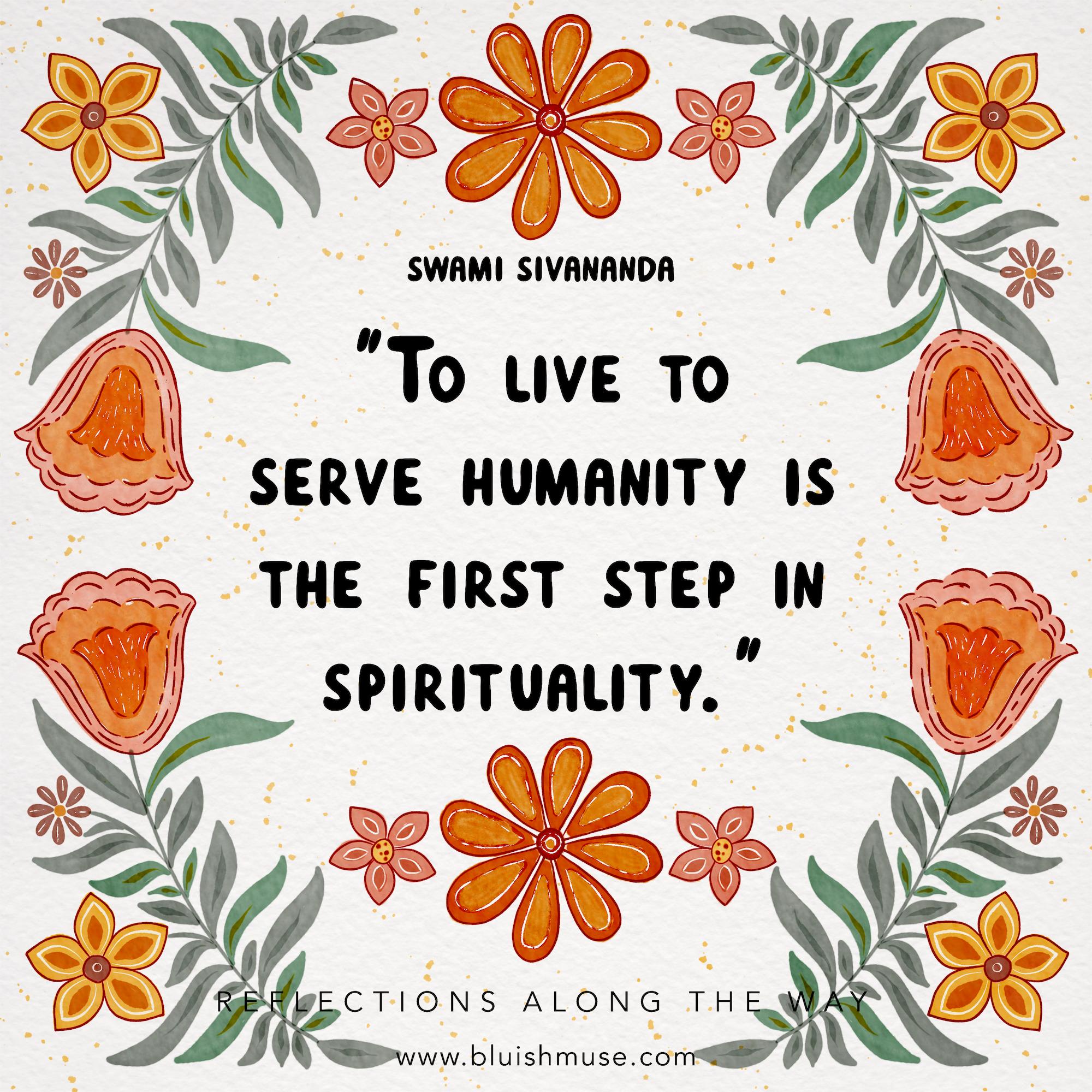 To live to serve humanity is…