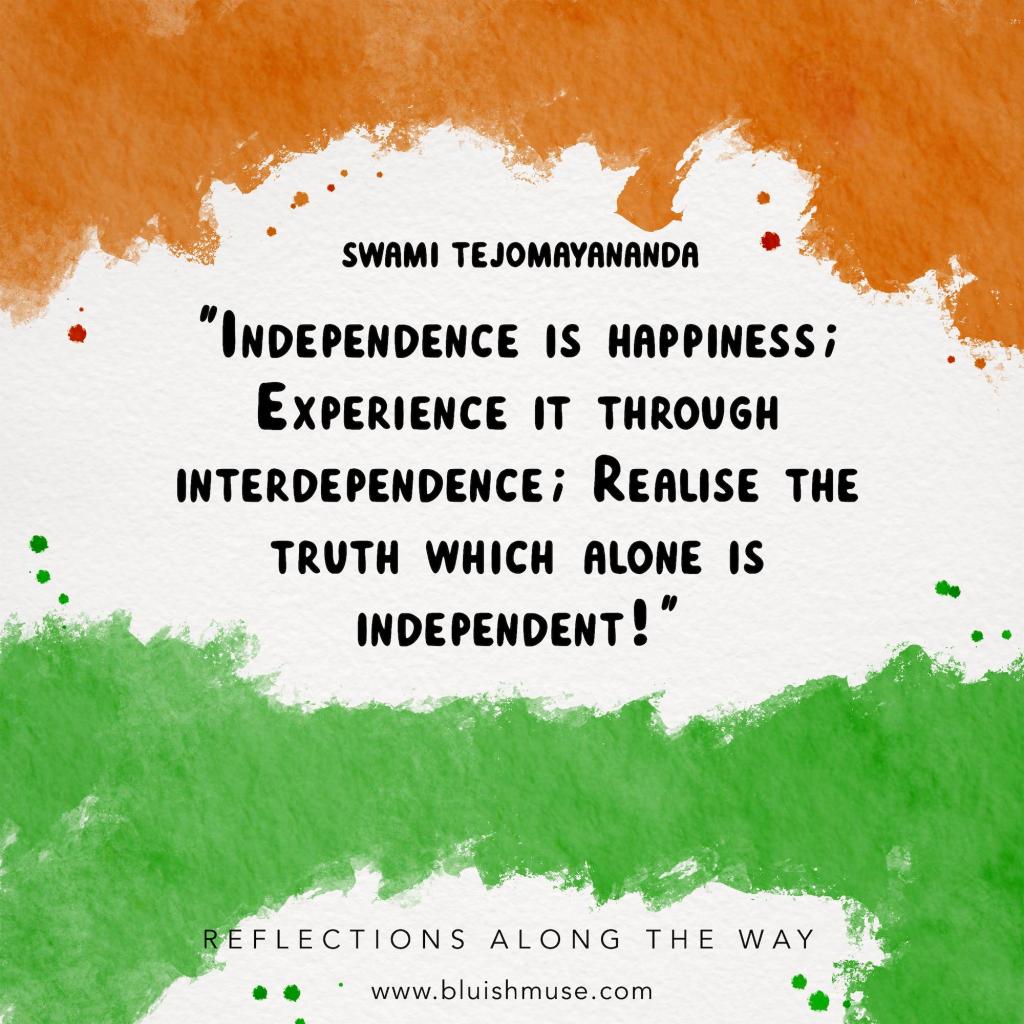 Independence is happiness…