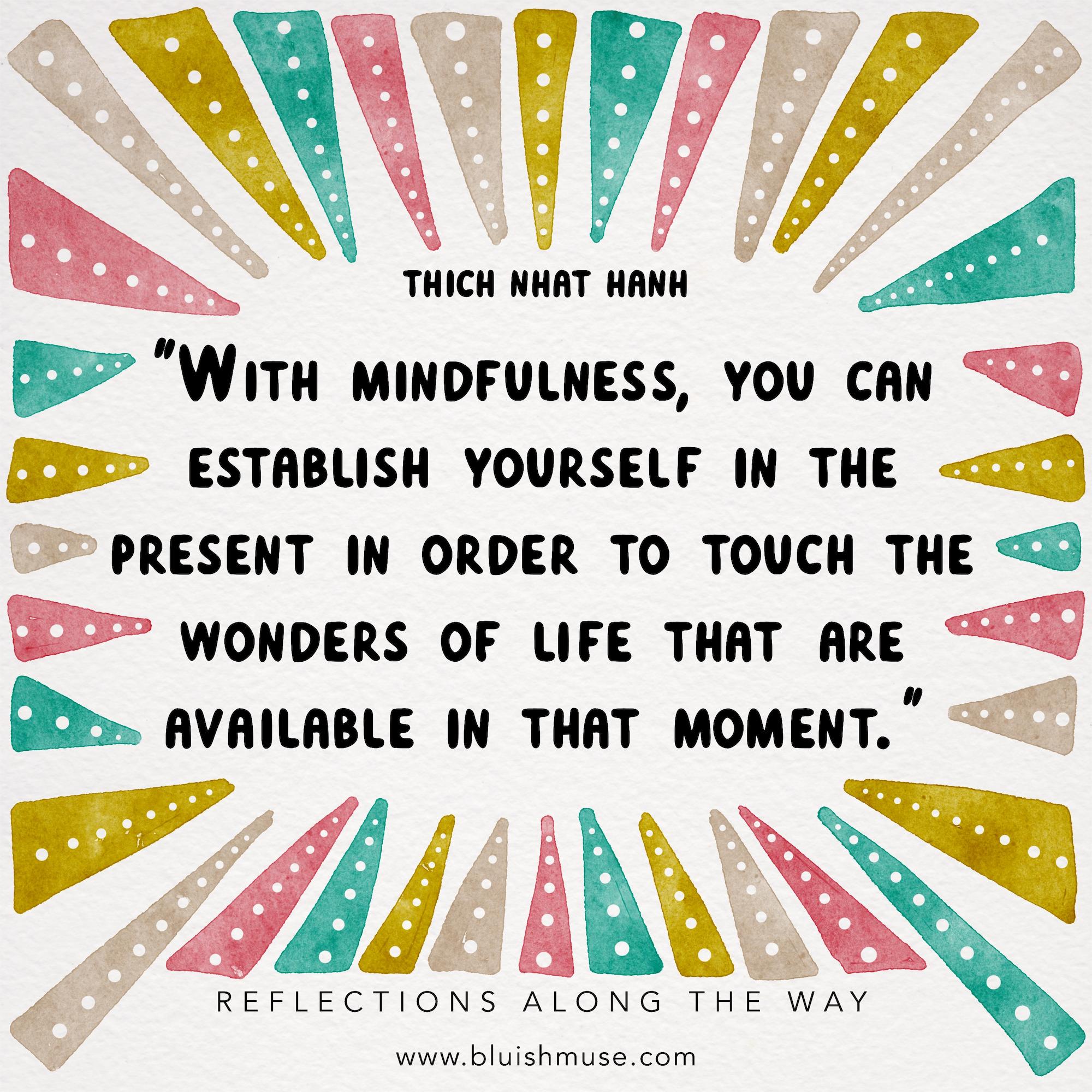 With mindfulness, you can…