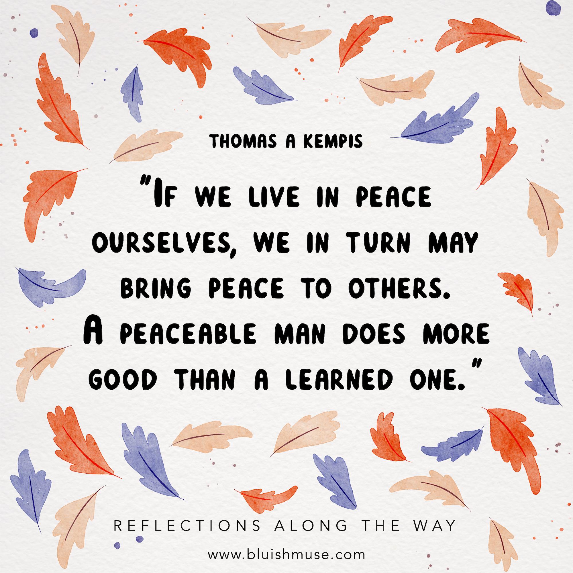 If we live in peace ourselves…