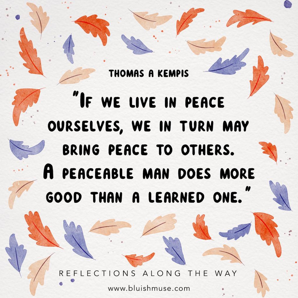 If we live in peace ourselves…