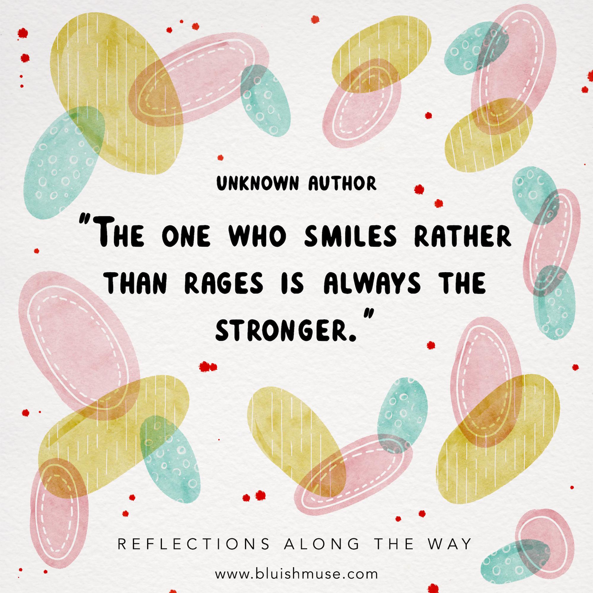 The one who smiles rather than…