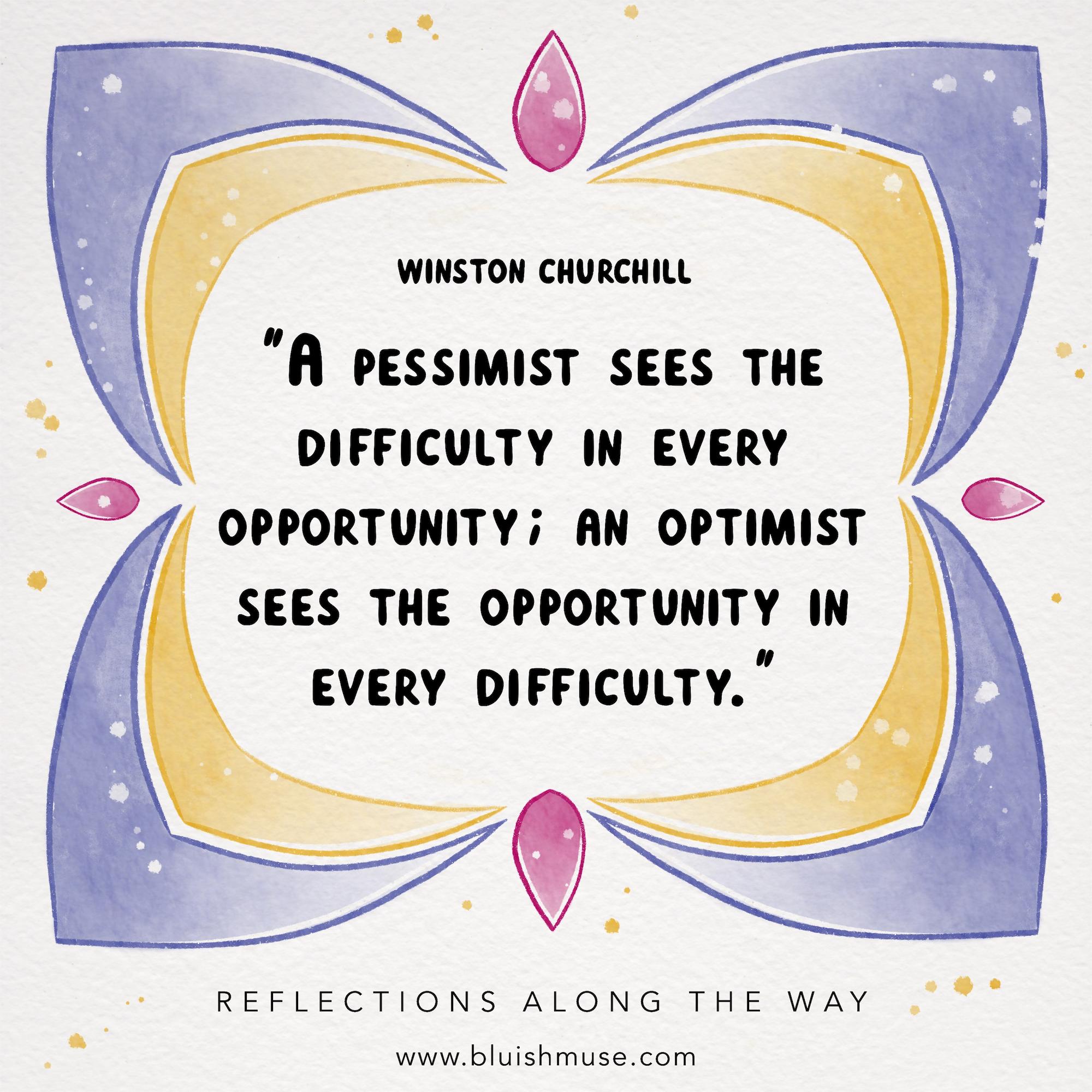 A pessimist sees the difficulty in…
