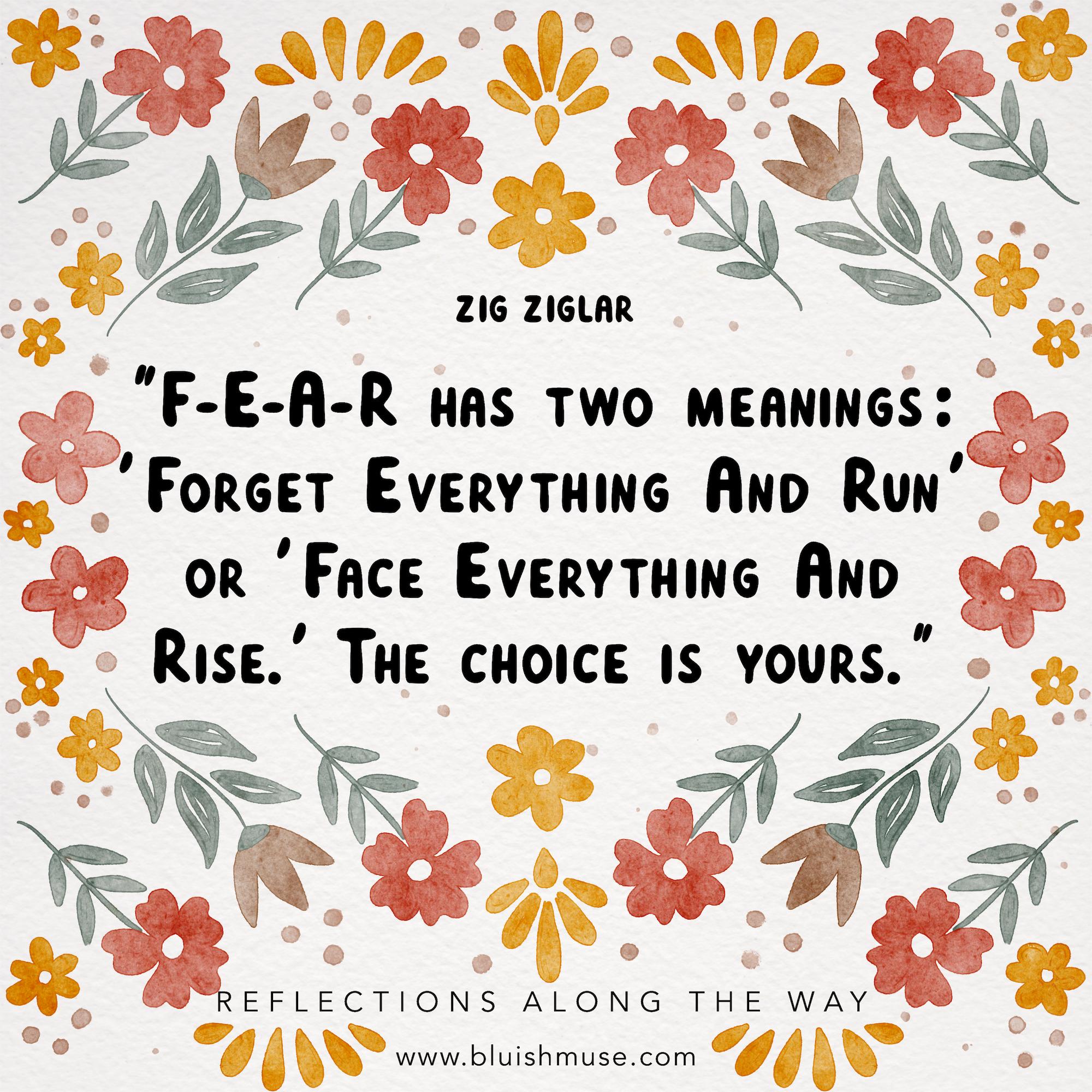 F-E-A-R has two meanings…
