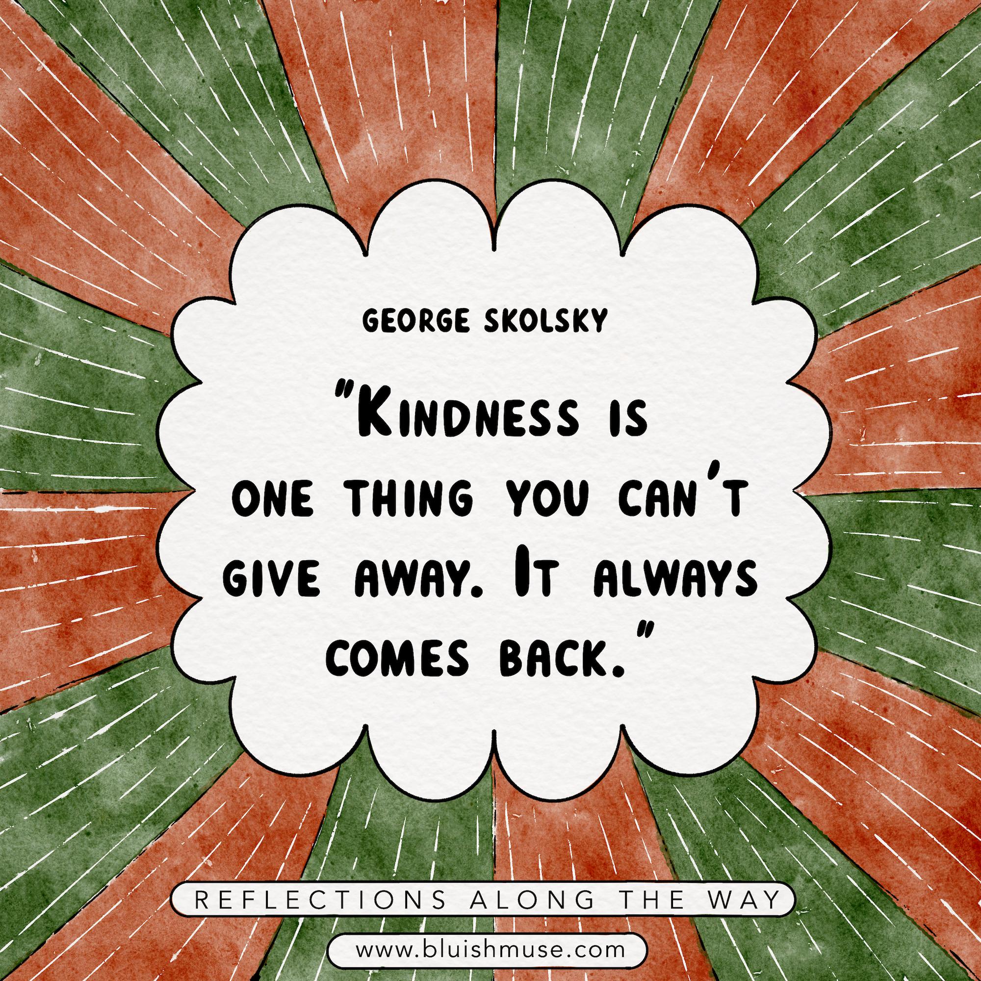 Kindness is one thing…