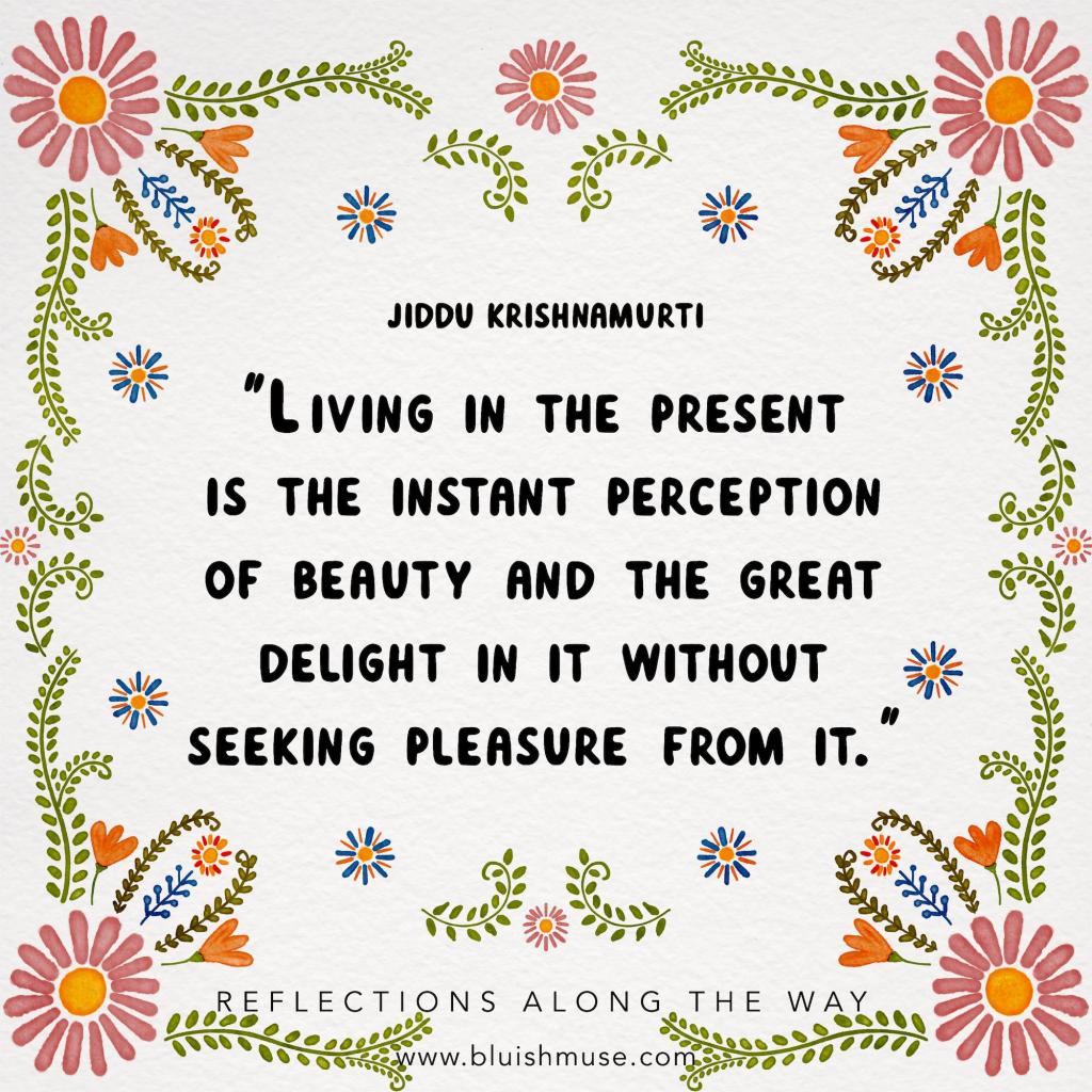 Living in the present&nbsp;is…